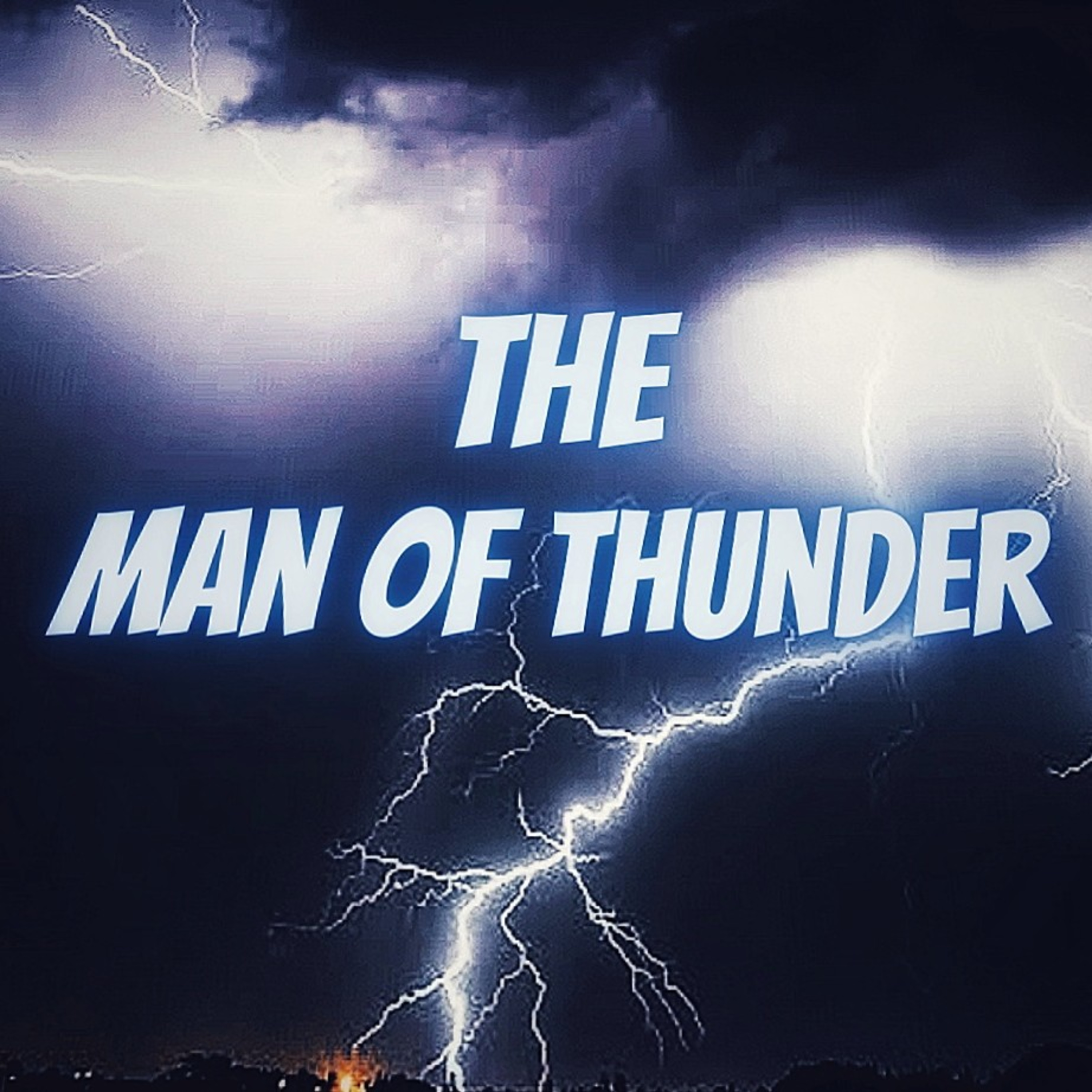 The Man Of Thunder Show The Man Of Thunder Show