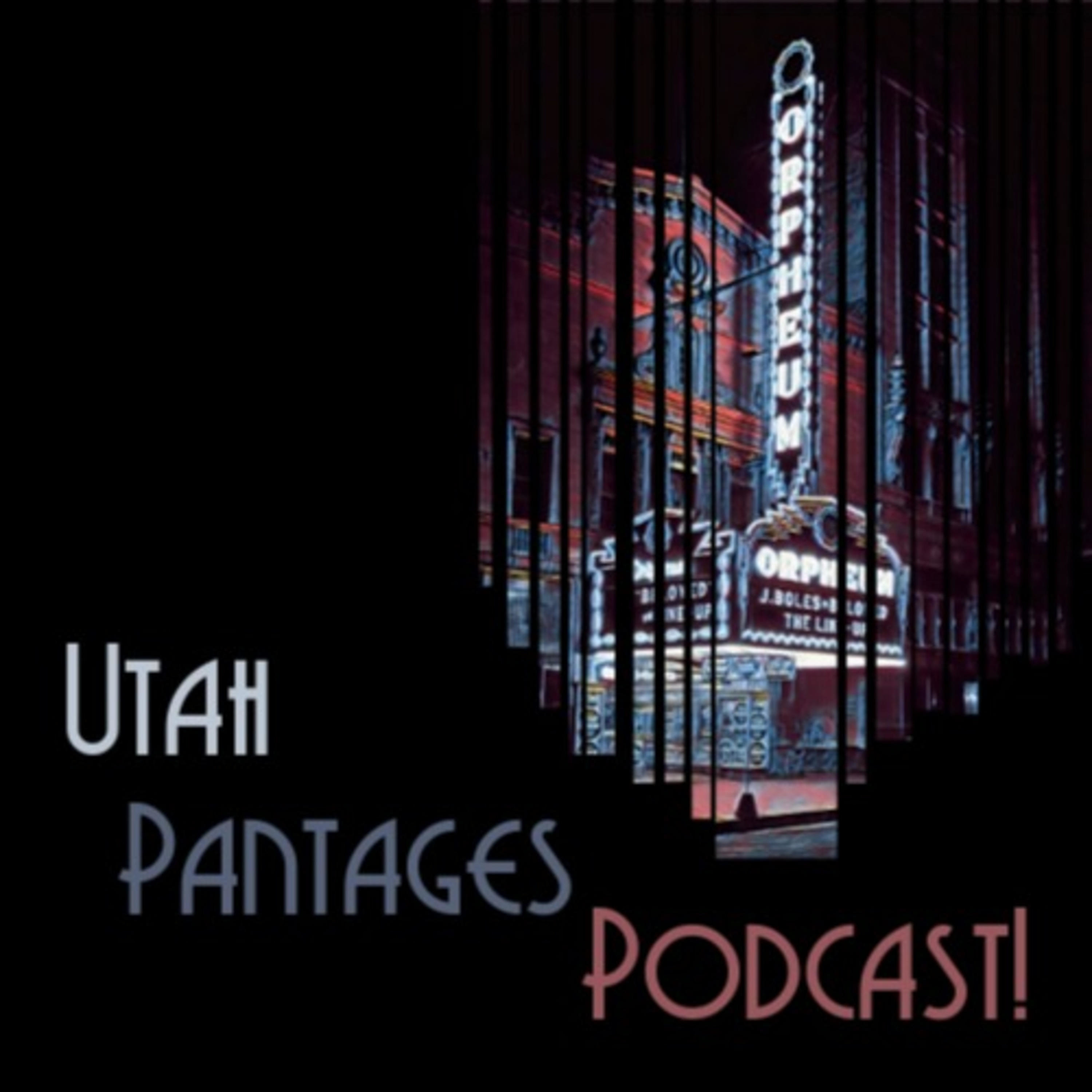 Utah Pantages Podcast