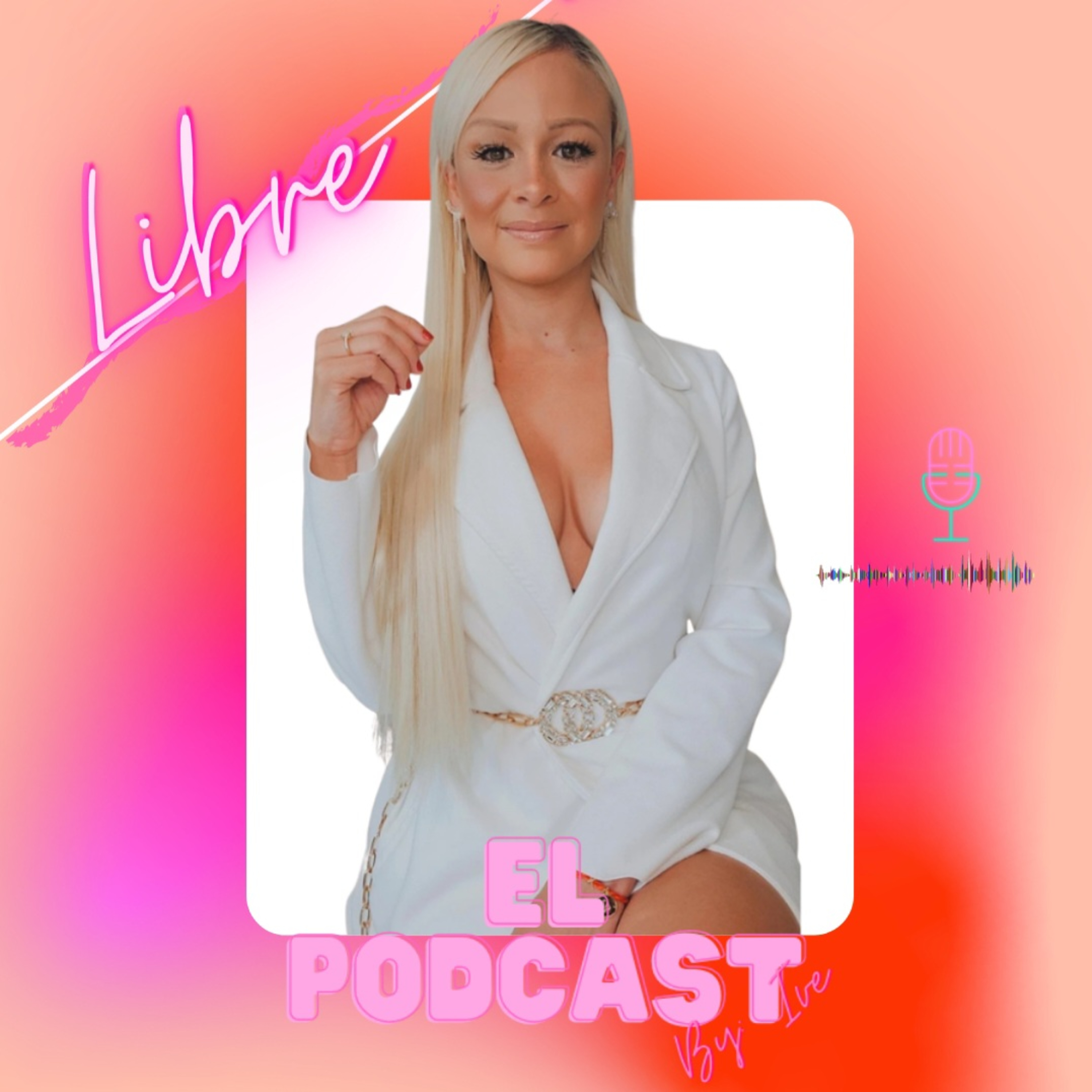 Libre El Podcast By: Ive 🖤 podcast artwork