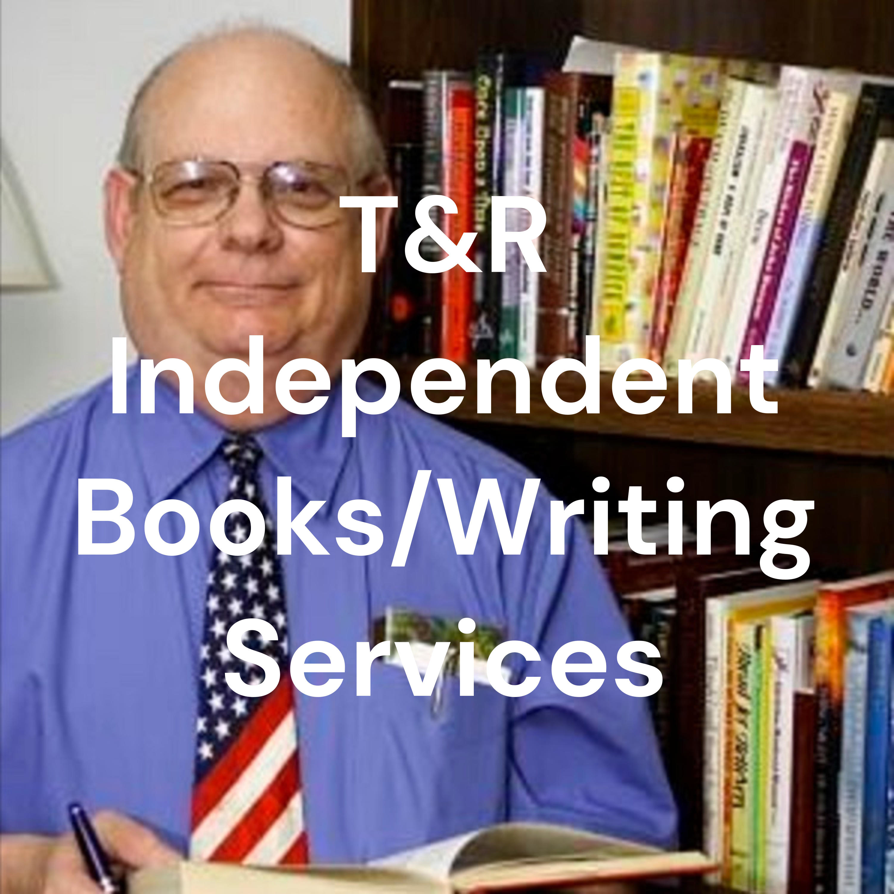 T&R Independent Books/Writing Services