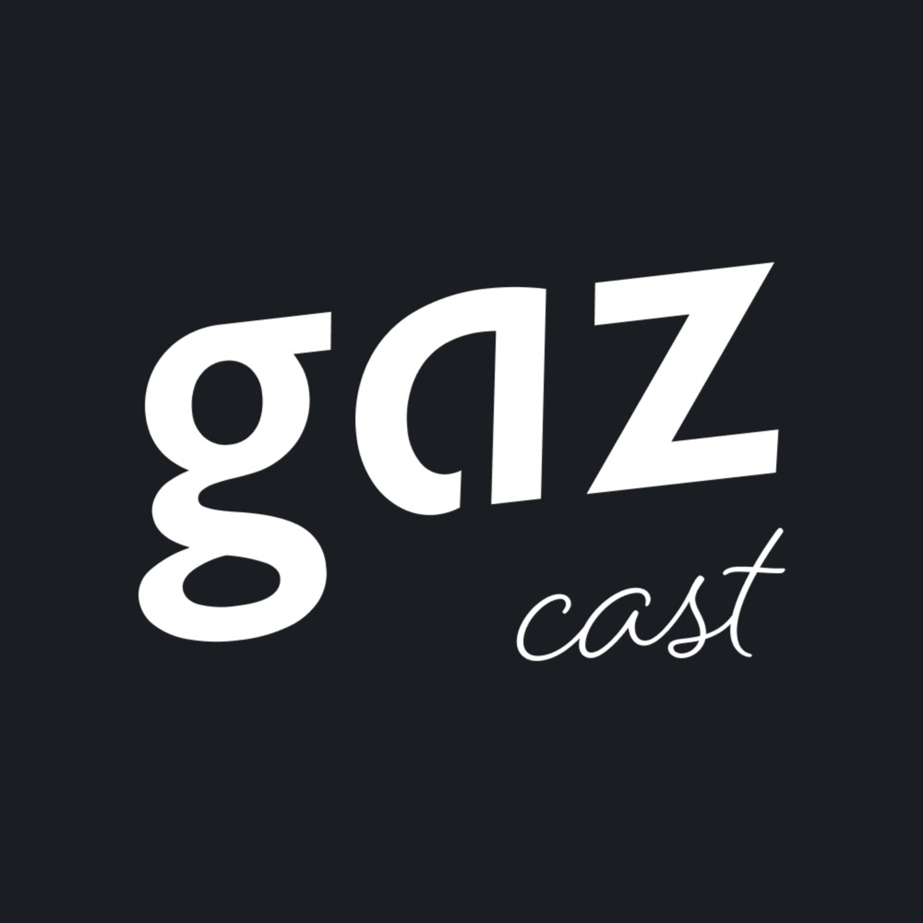 gaz cast podcast artwork