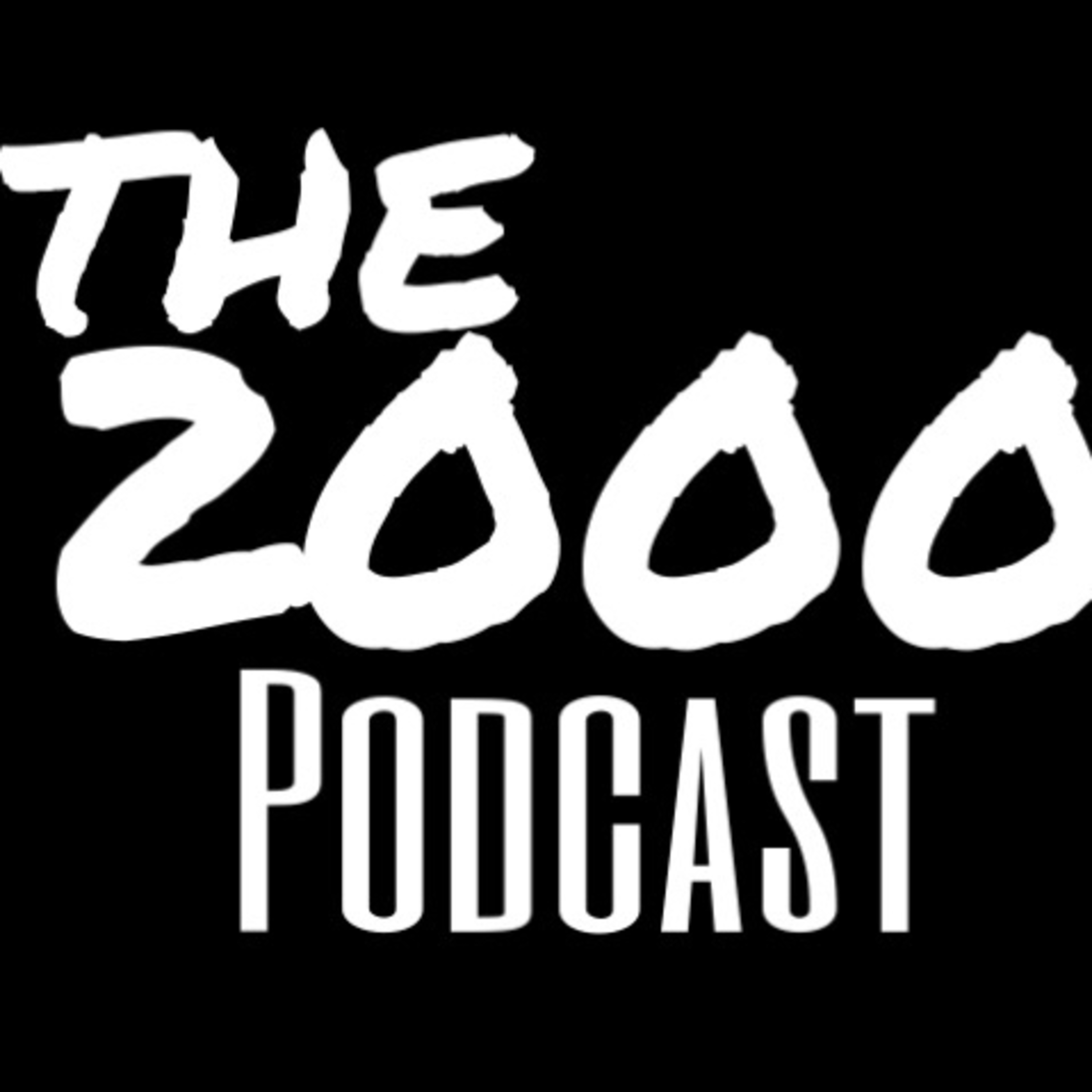 The 2000 Podcast