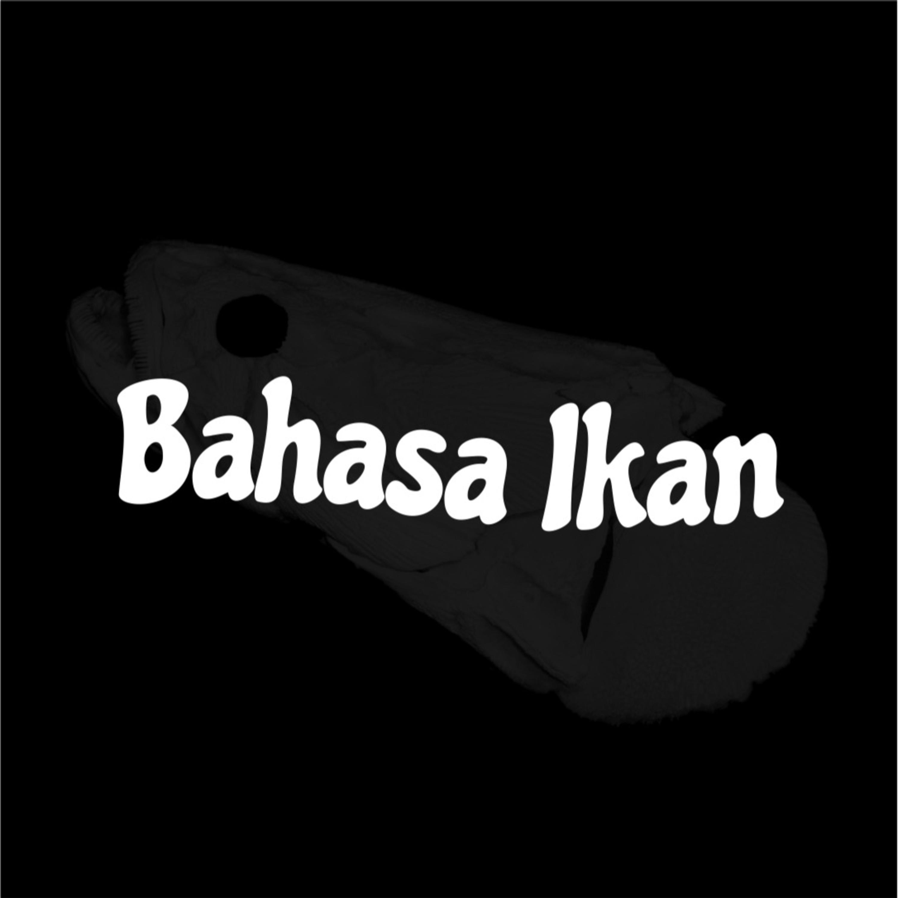 Bahasa Ikan podcast artwork