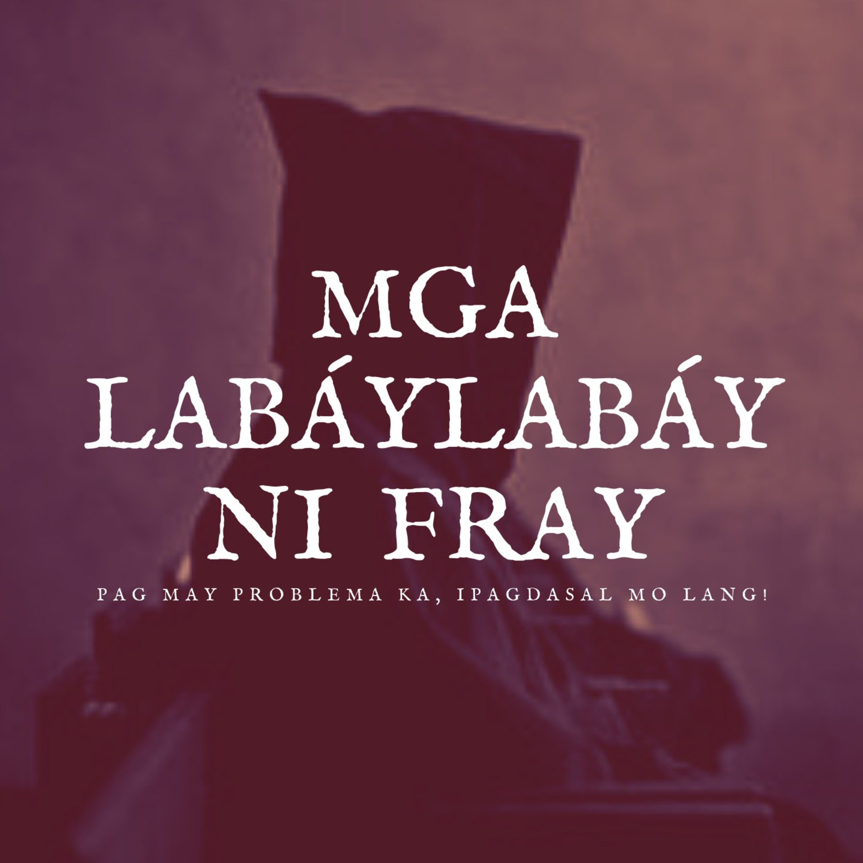 Mga Labáylabáy ni Fray cover art