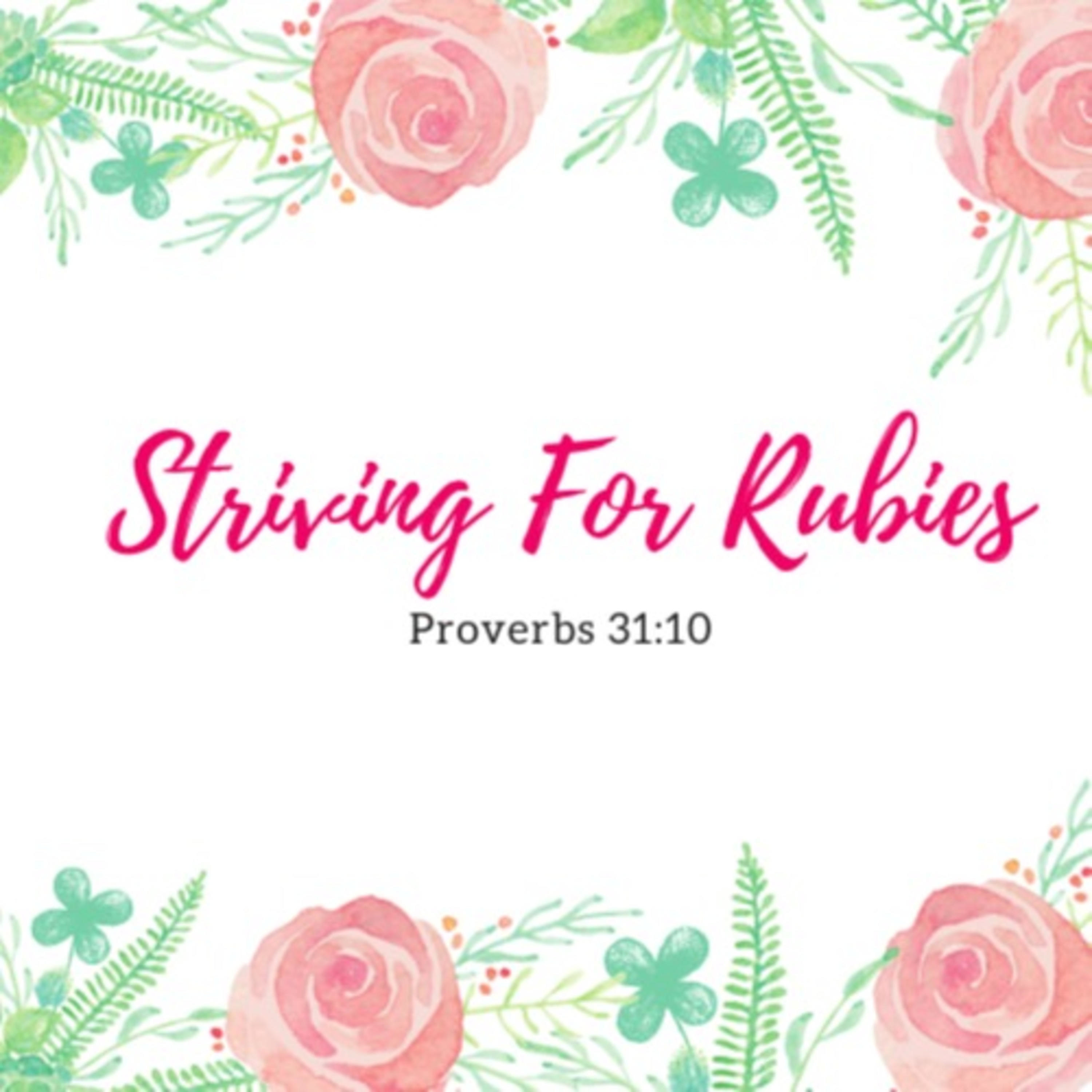 Striving for Rubies