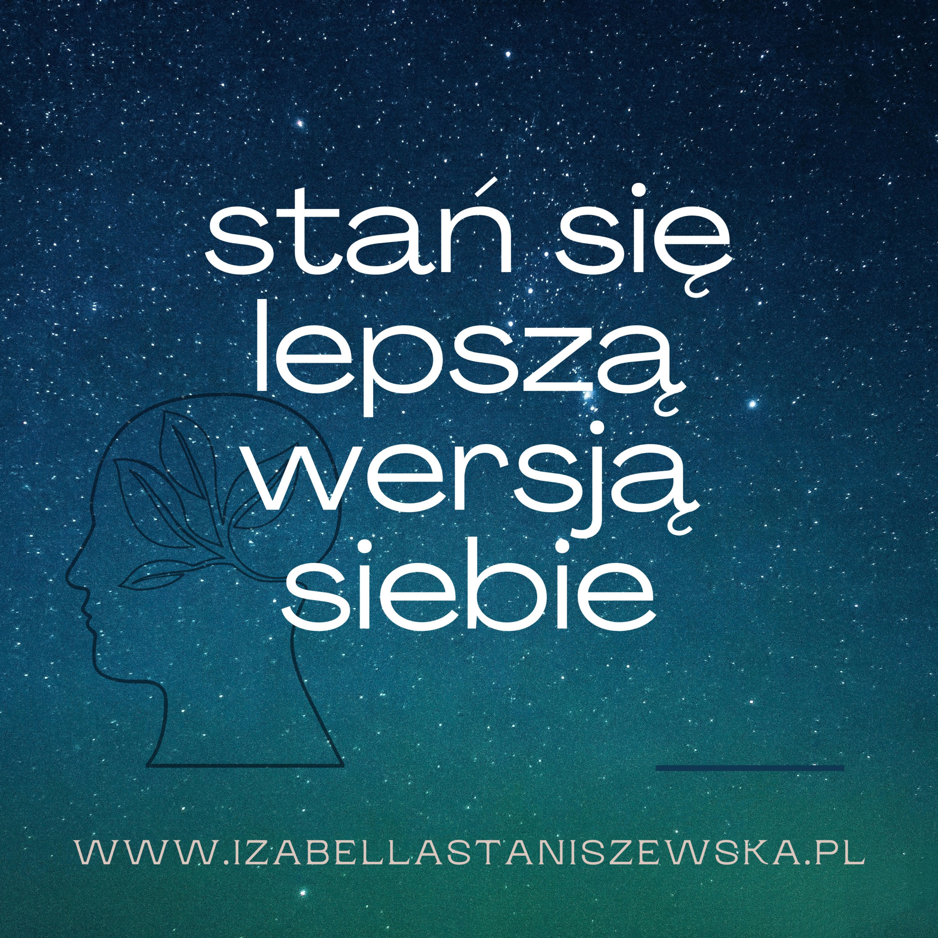 Stań się lepszą wersją siebie.