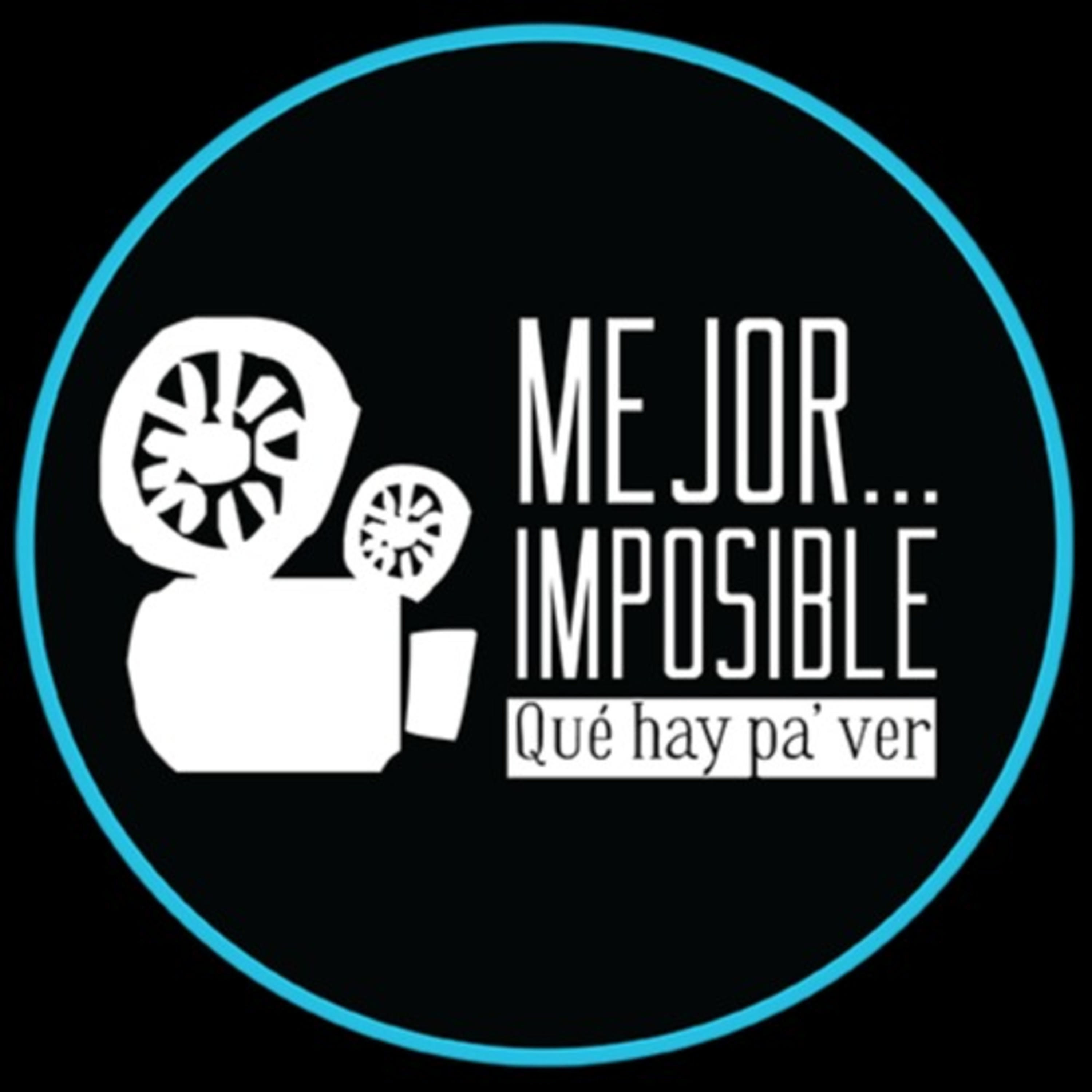 Mejor... Imposible: qué hay pa' ver
