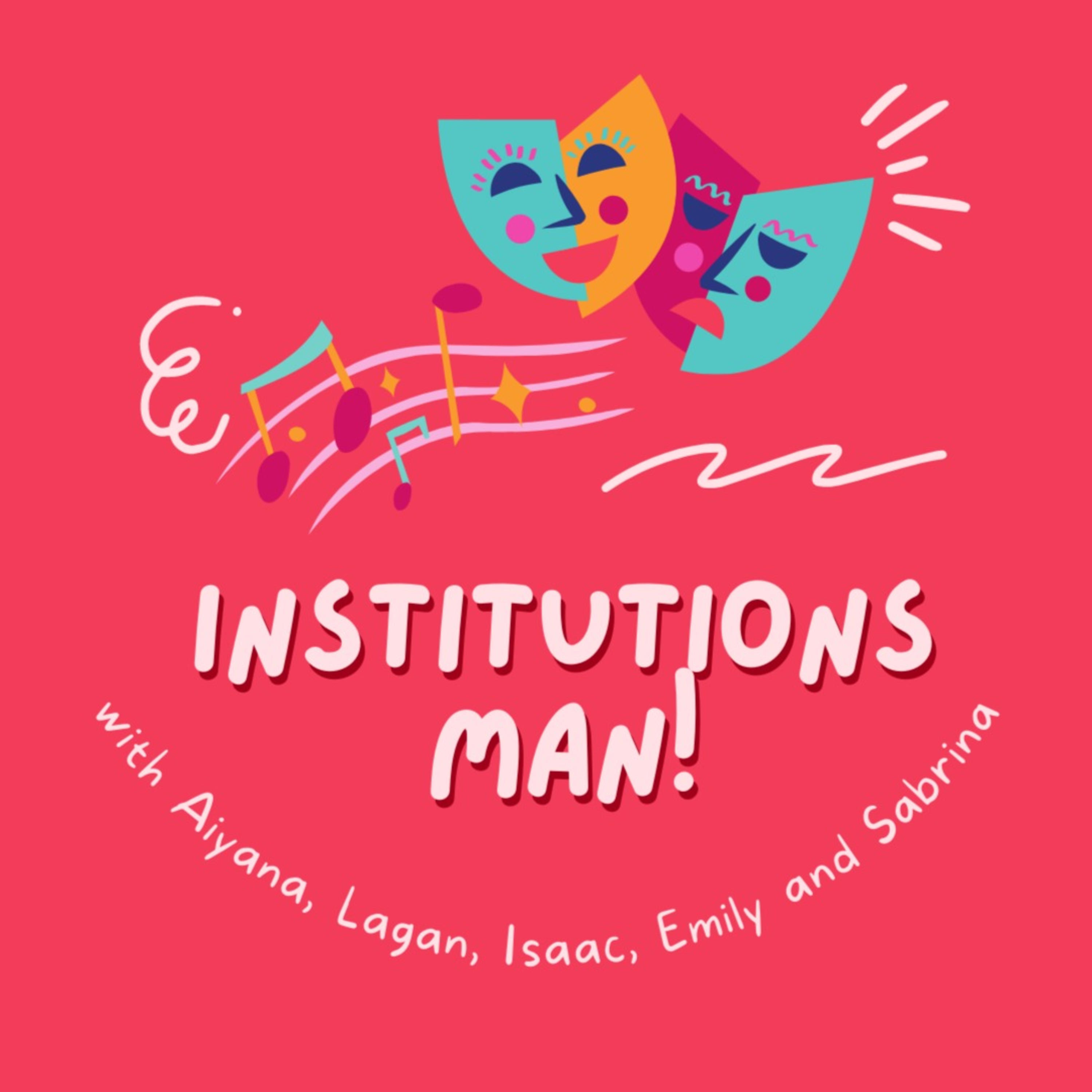 Institutions Man!