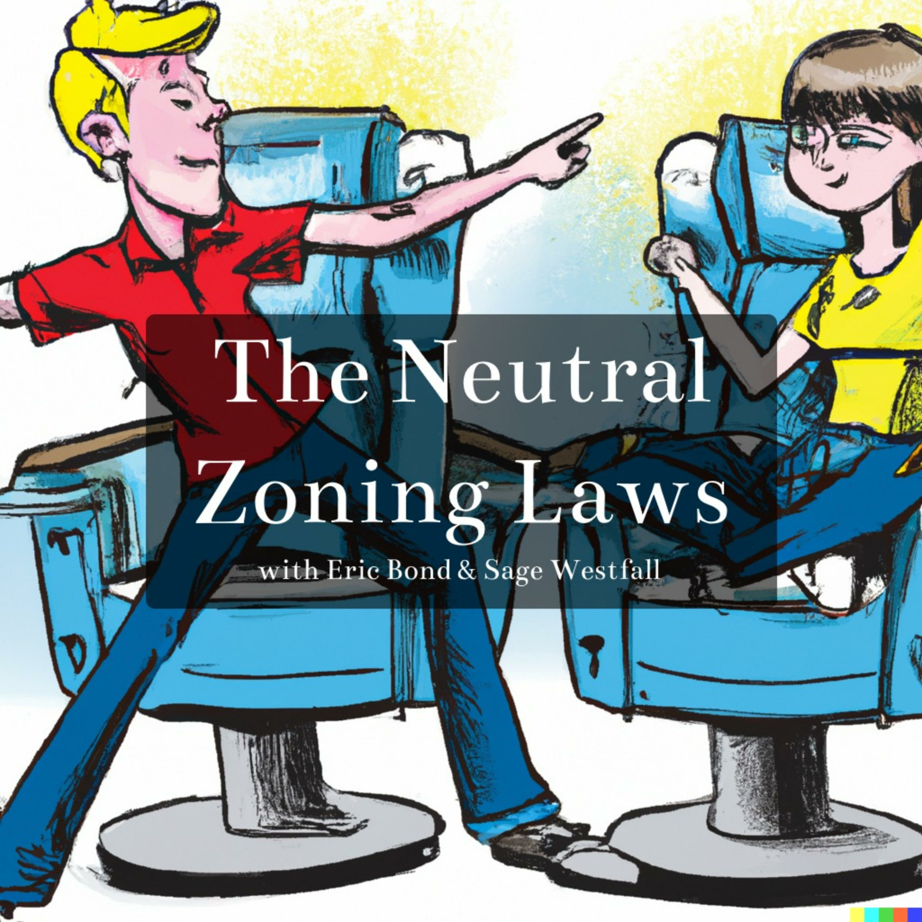 The Neutral Zoning Laws