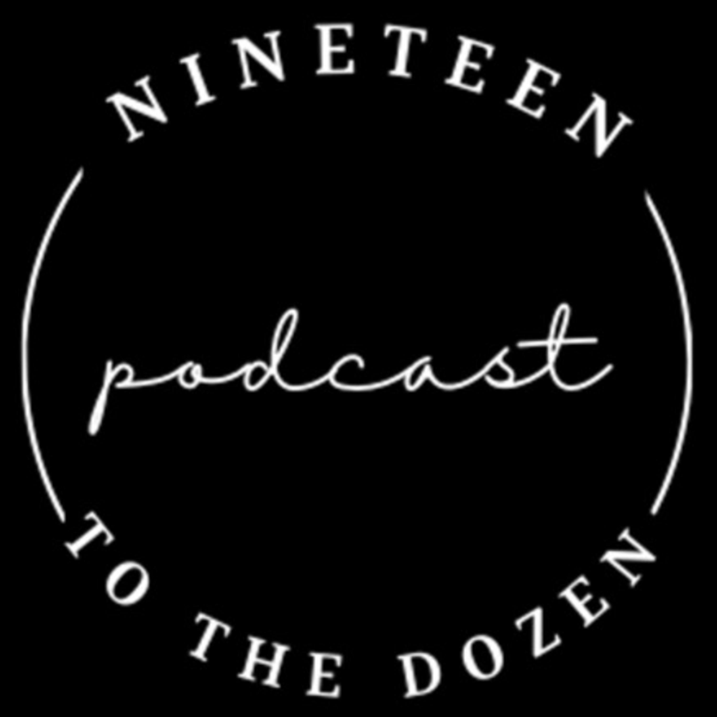 Nineteen To The Dozen