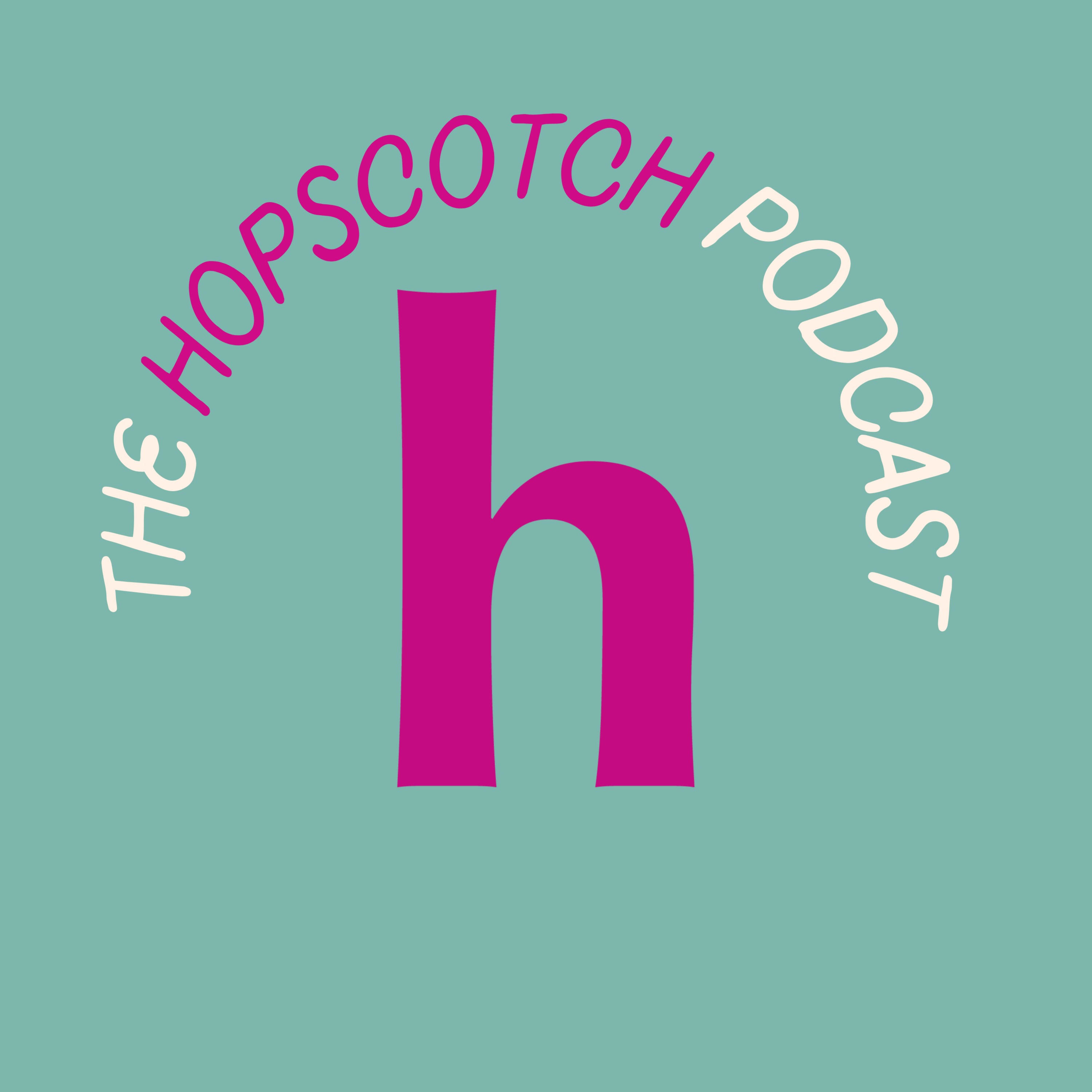 The Hopscotch Podcast