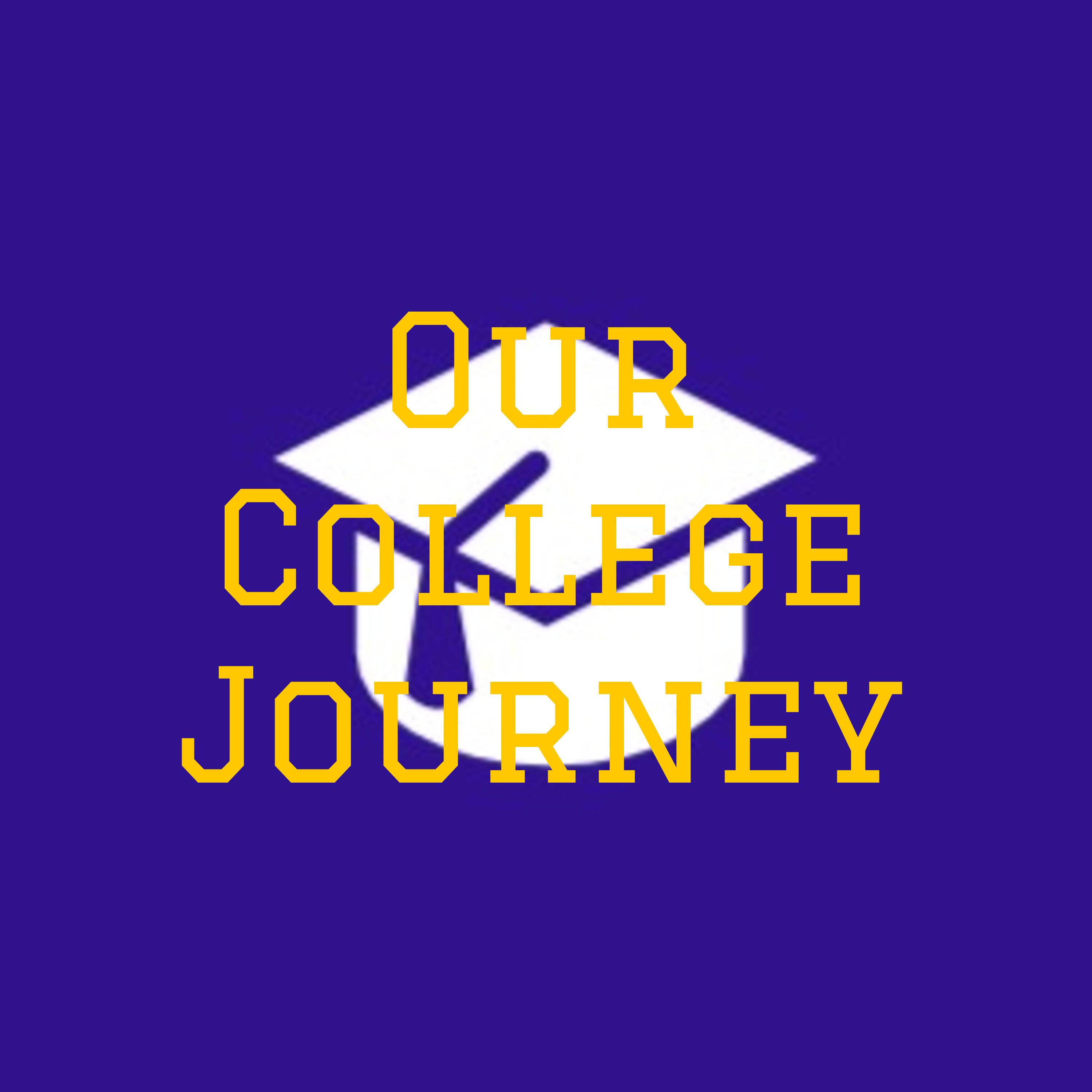 Our College Journey