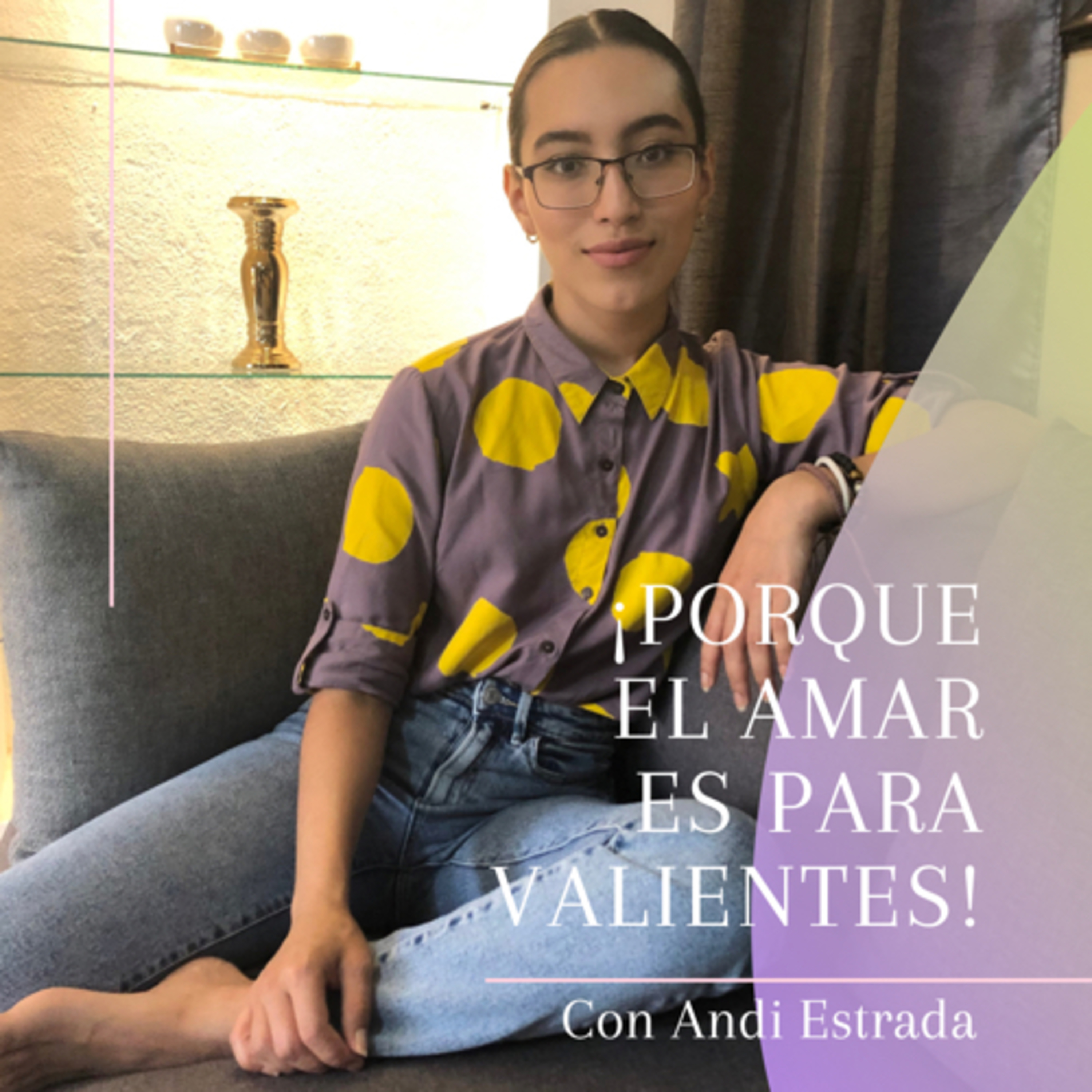 Porque el amar es para valientes