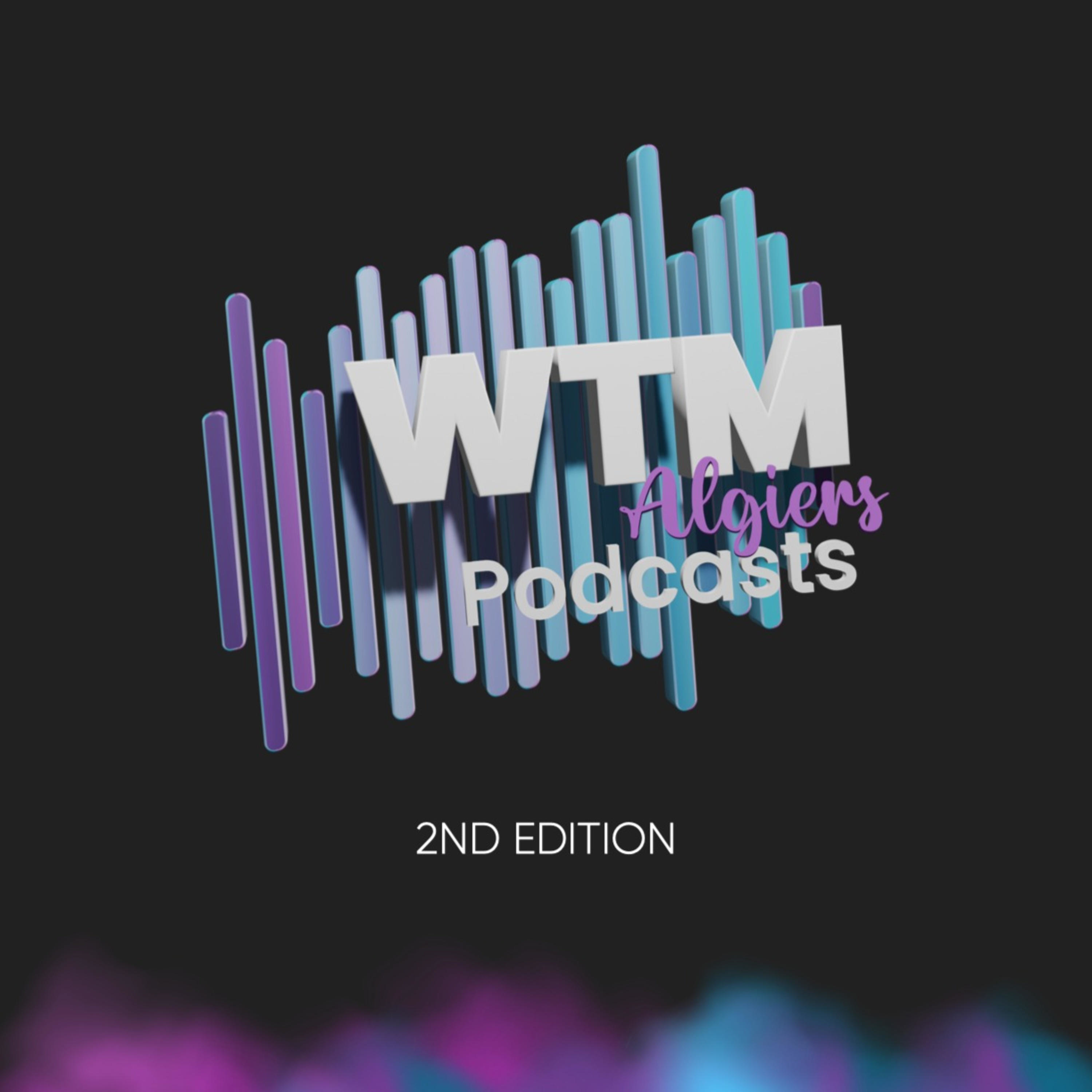 WTM Algiers Podcasts