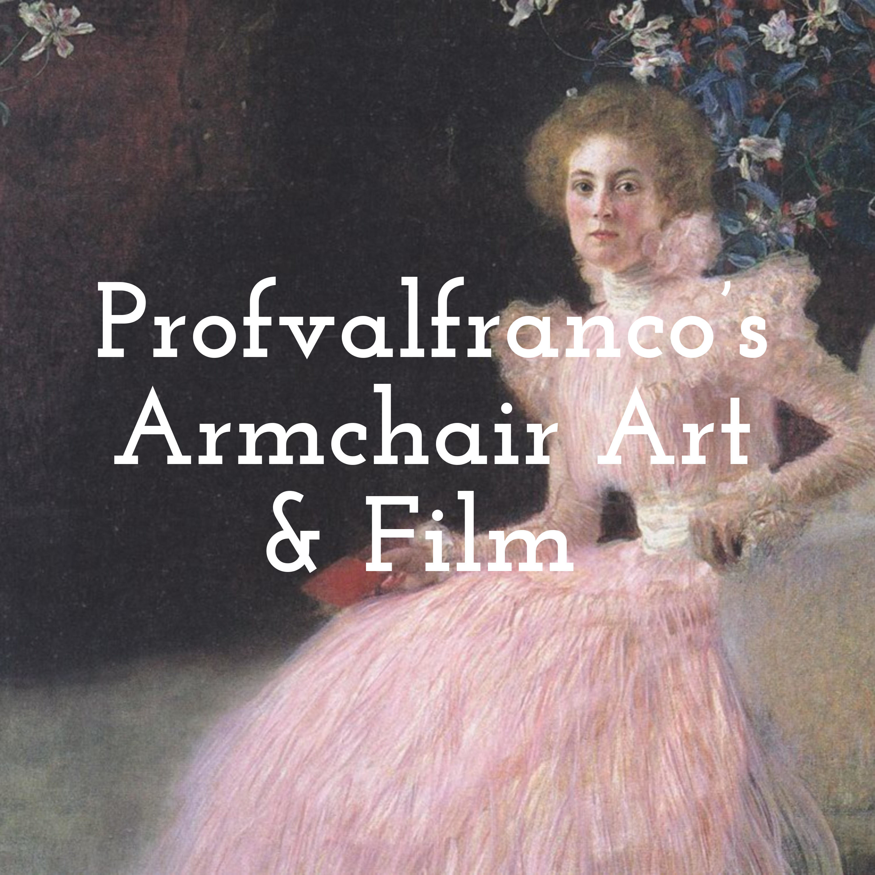 Profvalfranco's Armchair Art & Film