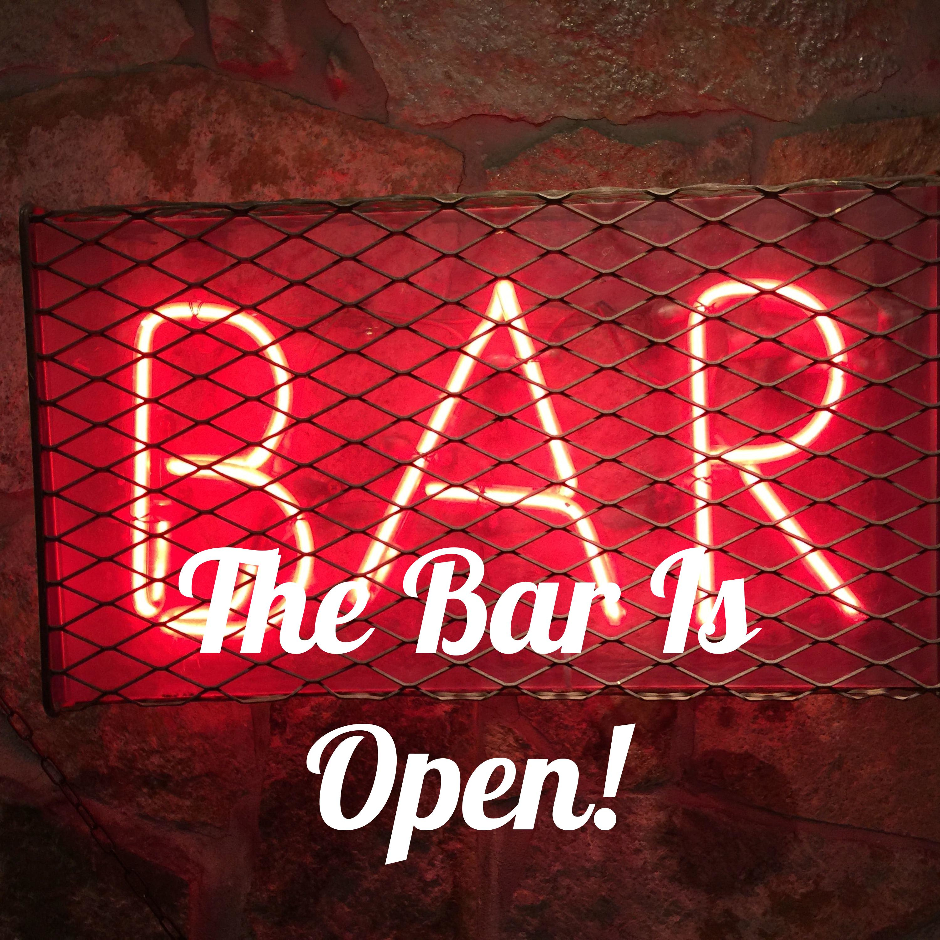 The Bar Is Open!