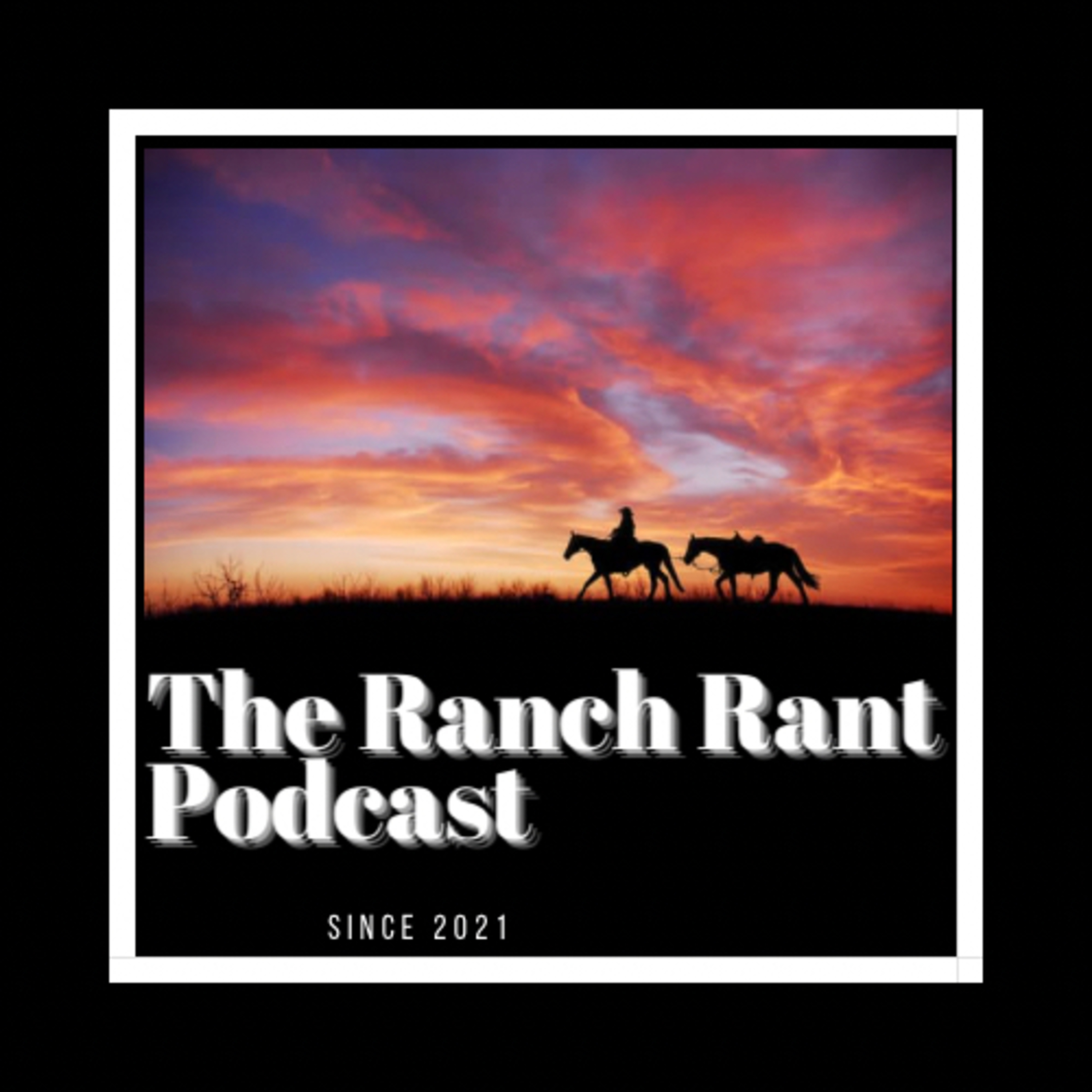 The Ranch Rant Podcast 