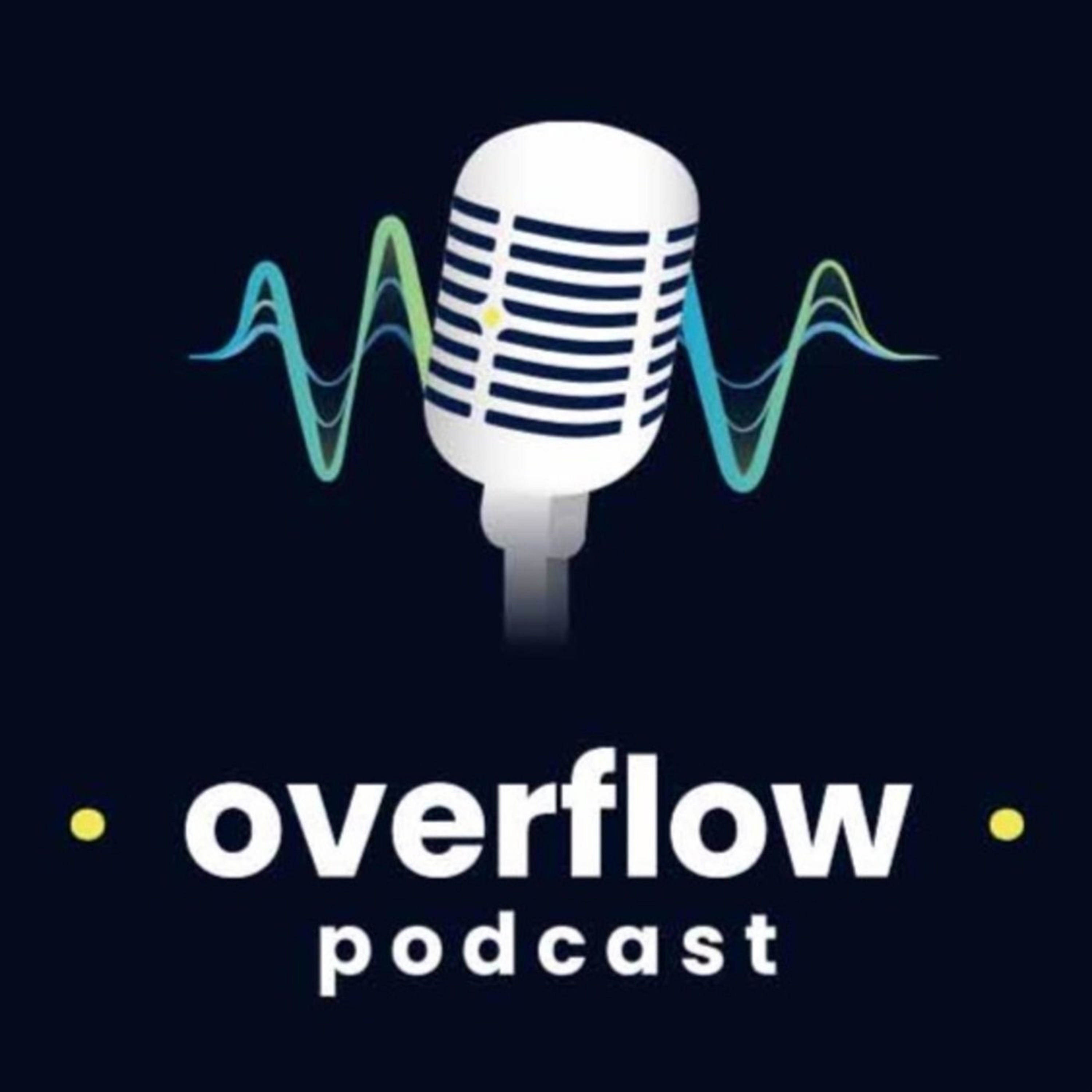 OverFlow Podcast