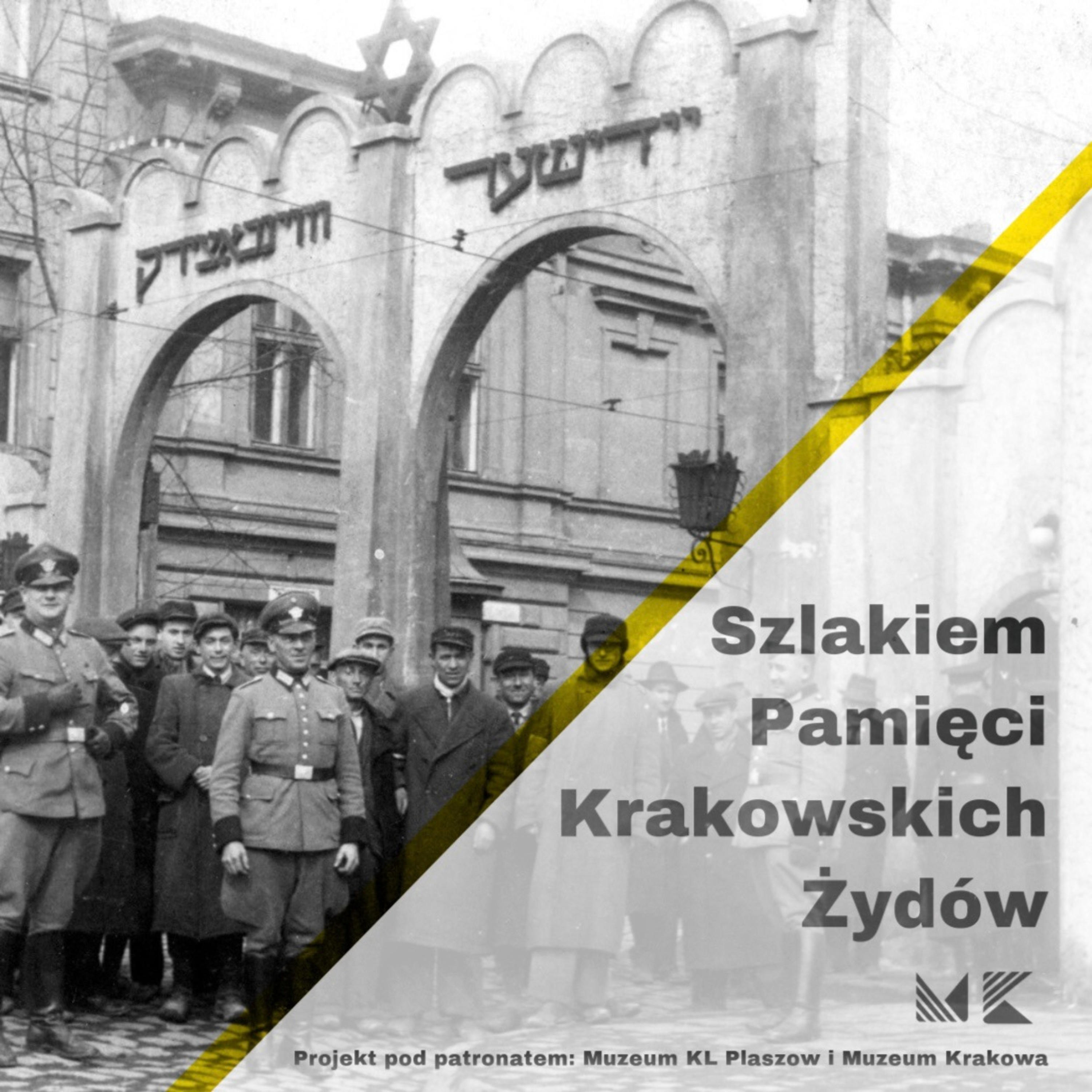 Szlakiem pamięci krakowskich Żydów podcast artwork