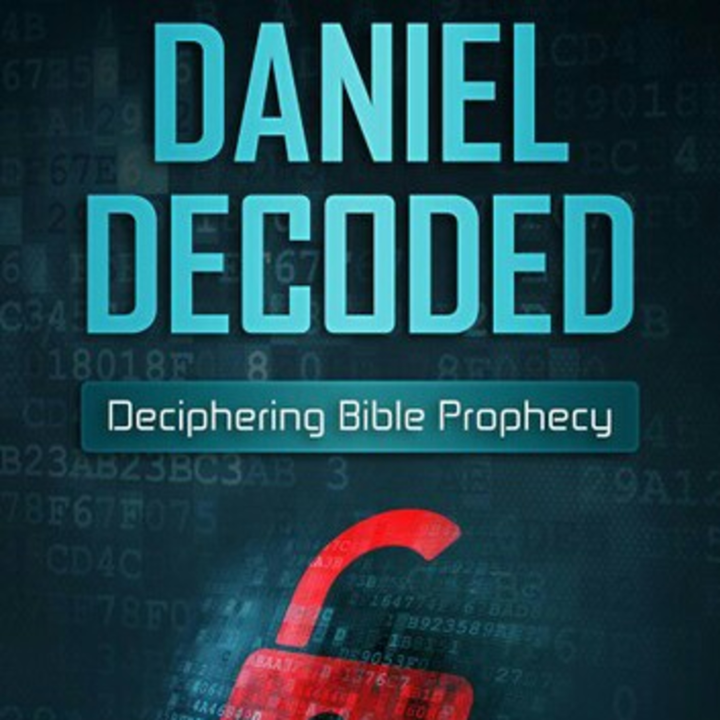 Daniel Decoded- Revelation Revealed