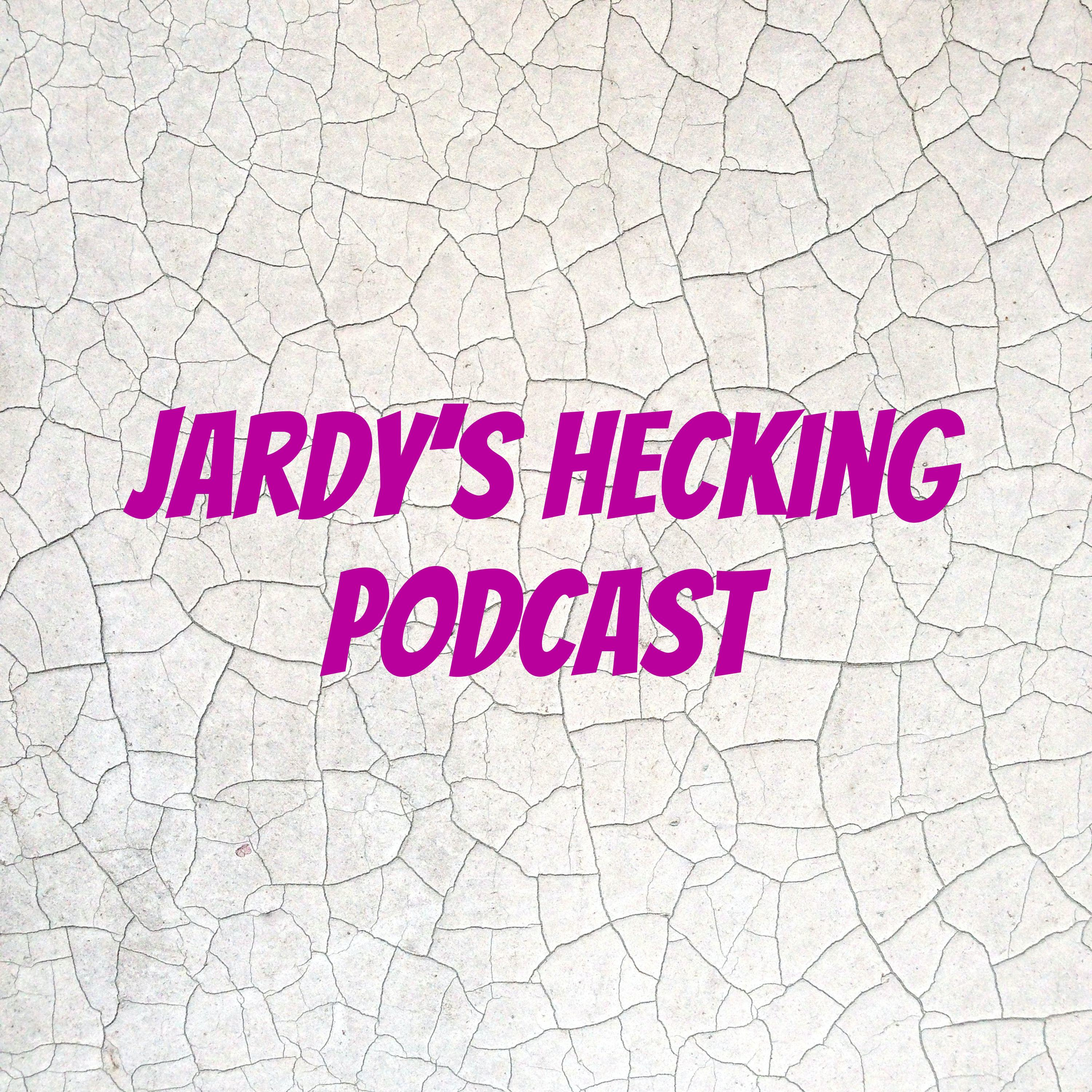 Jardy's Hecking Podcast, Season 3 Episode 2: Rival Rambling