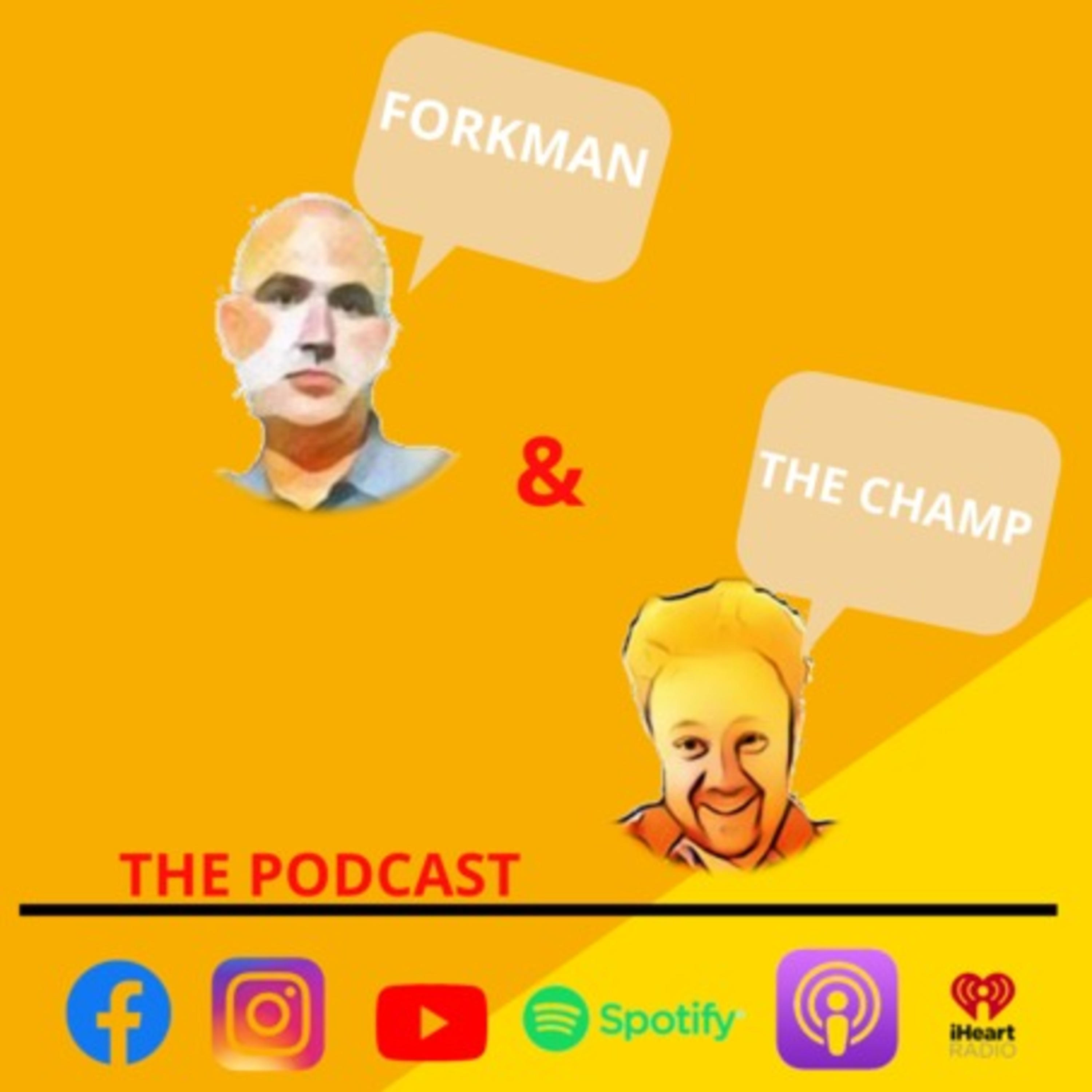 Forkman & The Champ Podcast podcast artwork