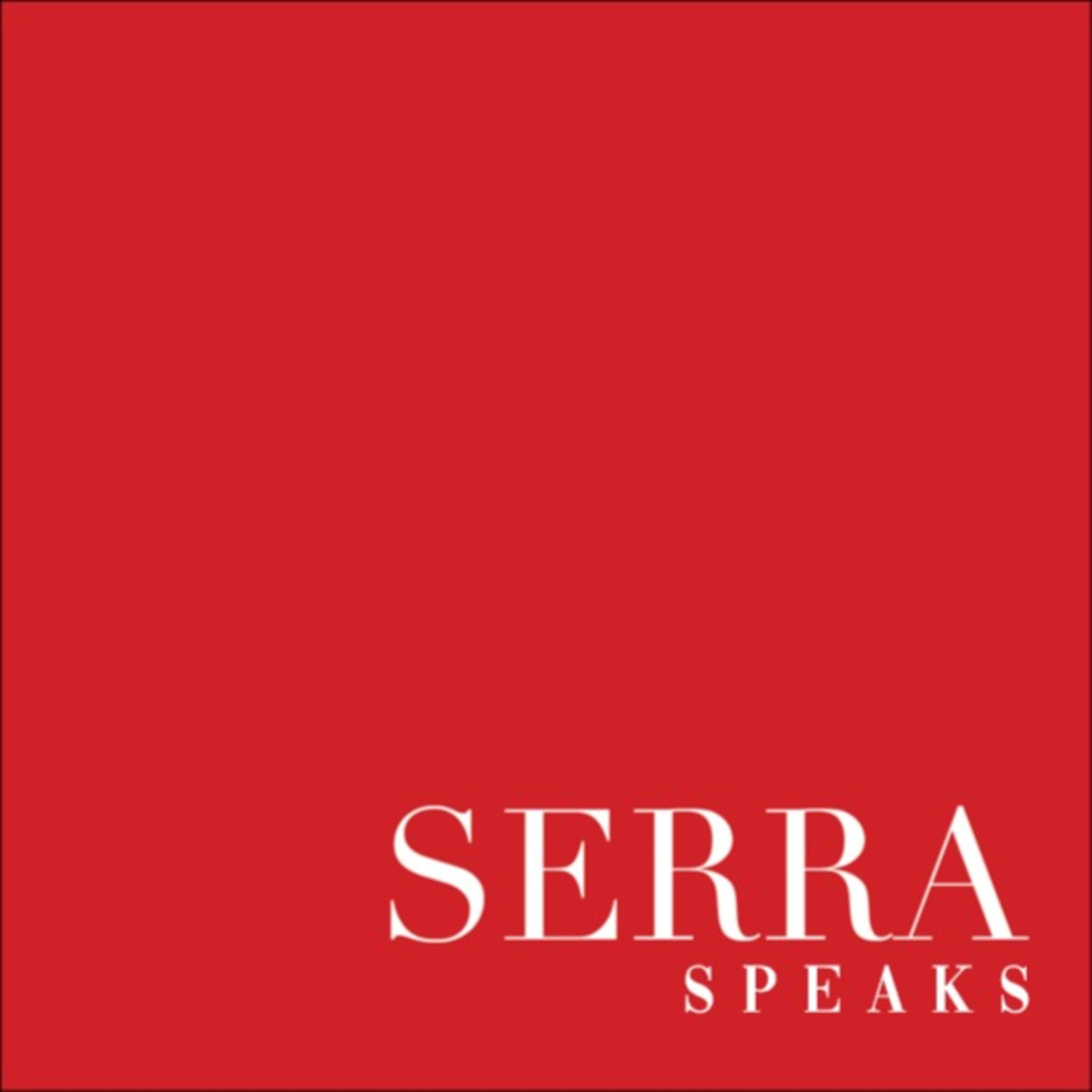 Serra Speaks