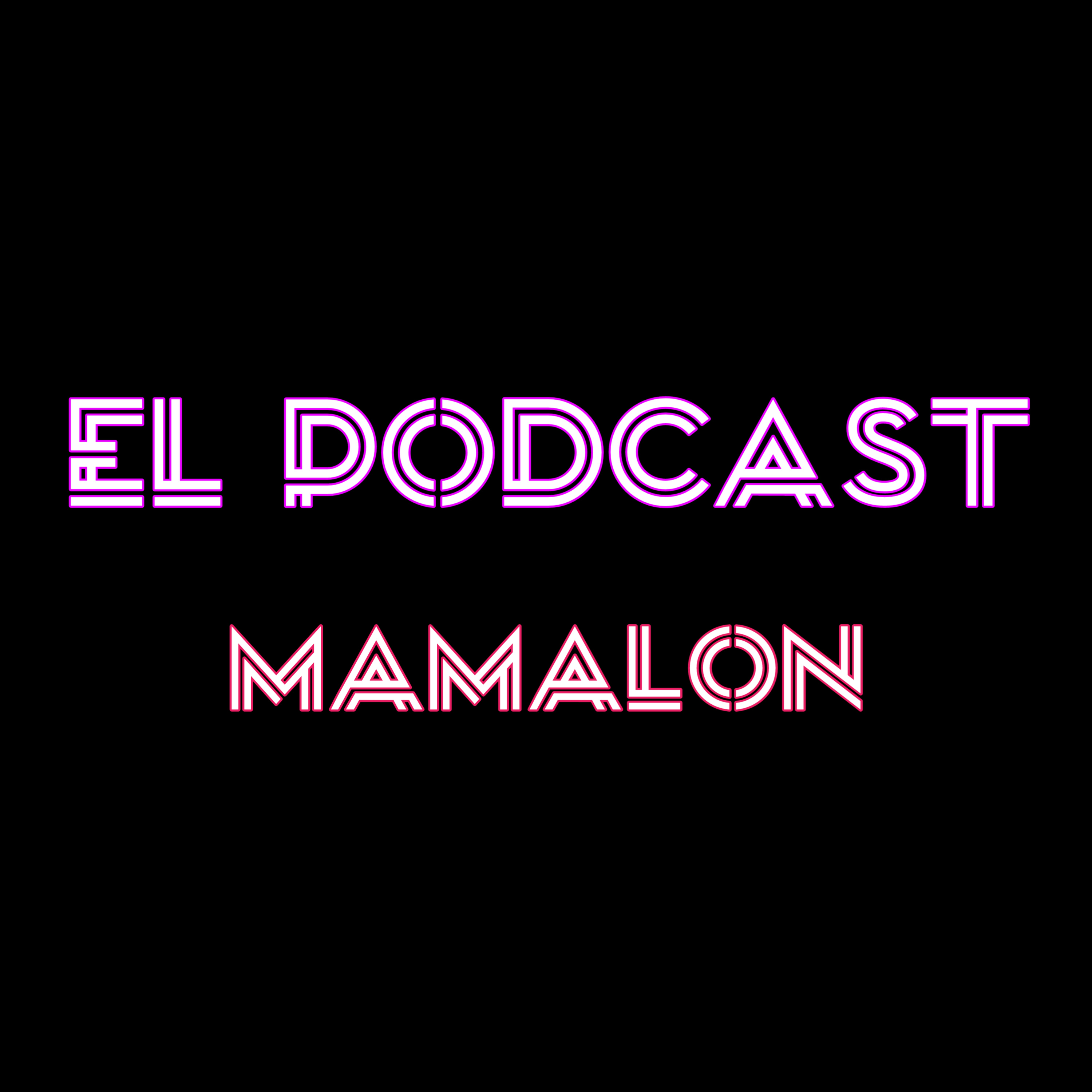El Podcast Mamalón