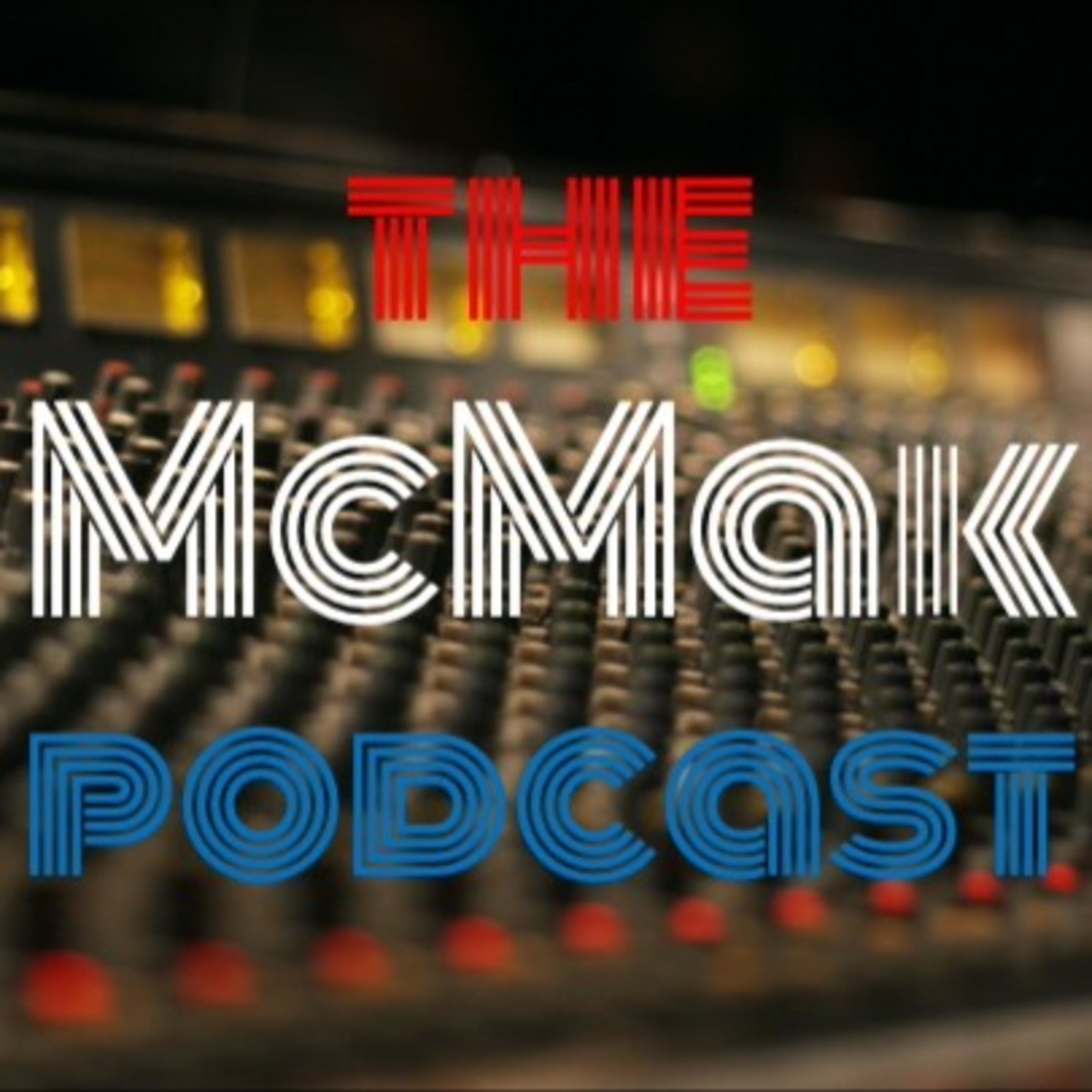 The McMak Podcast