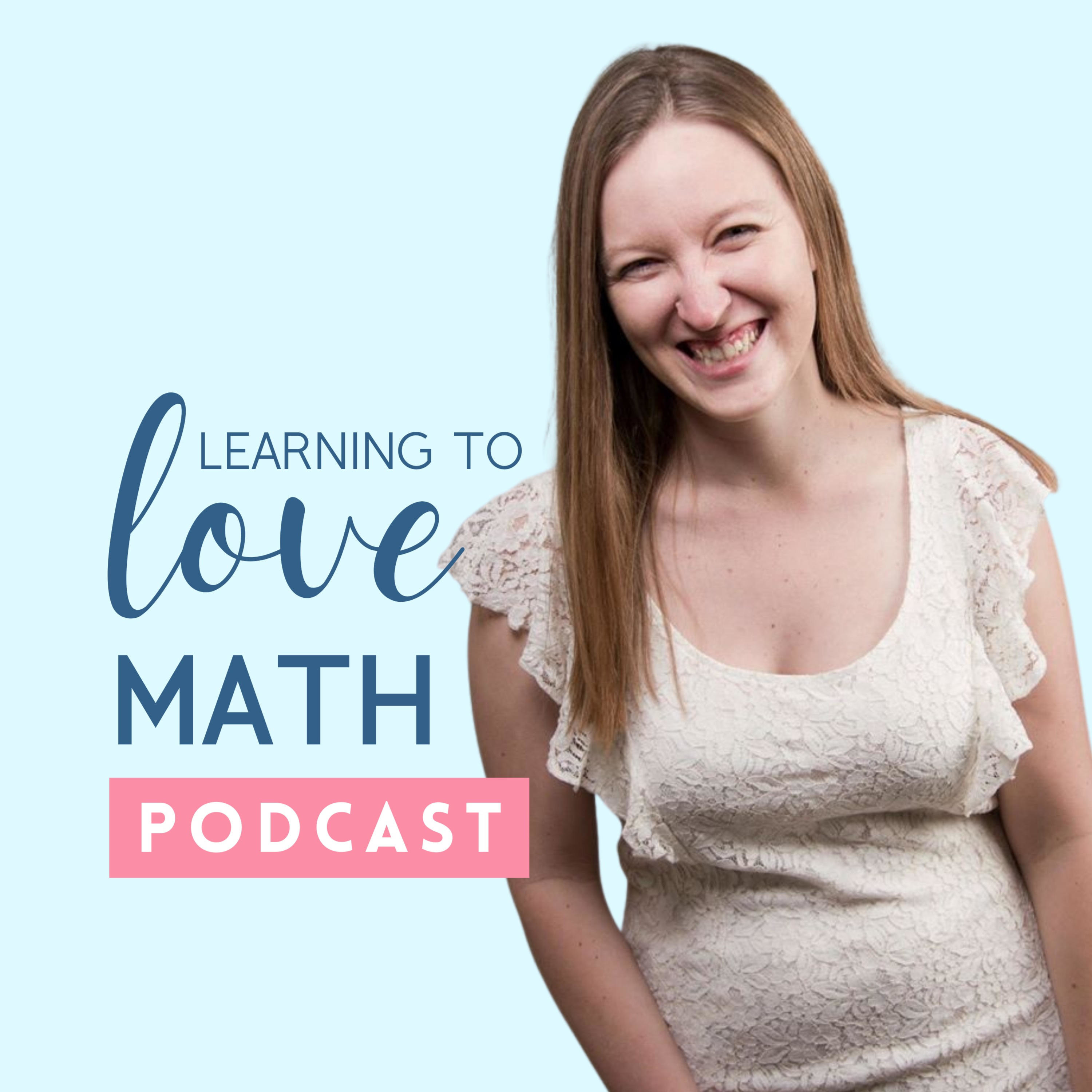 Learning To Love Math A Podcast On Spotify For Podcasters