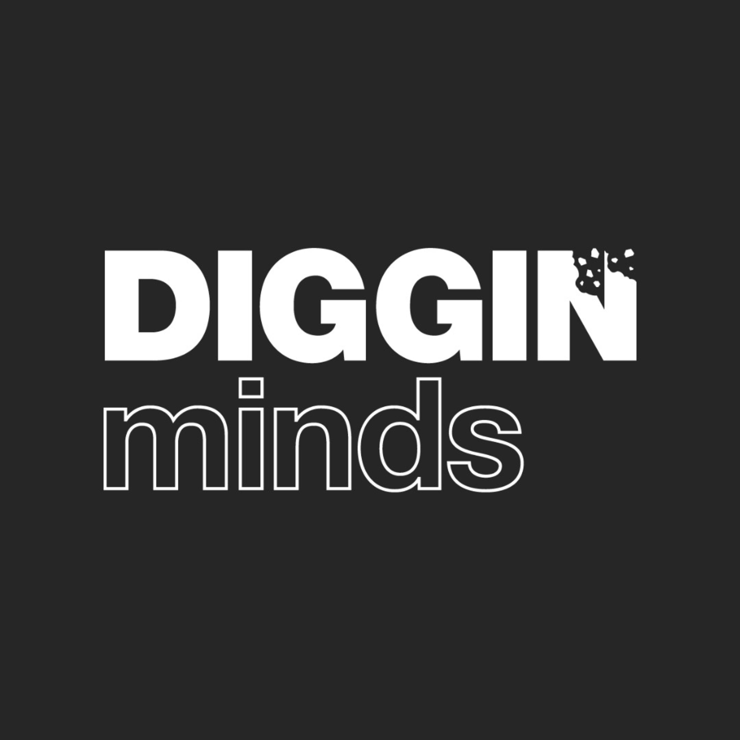 Diggin Minds