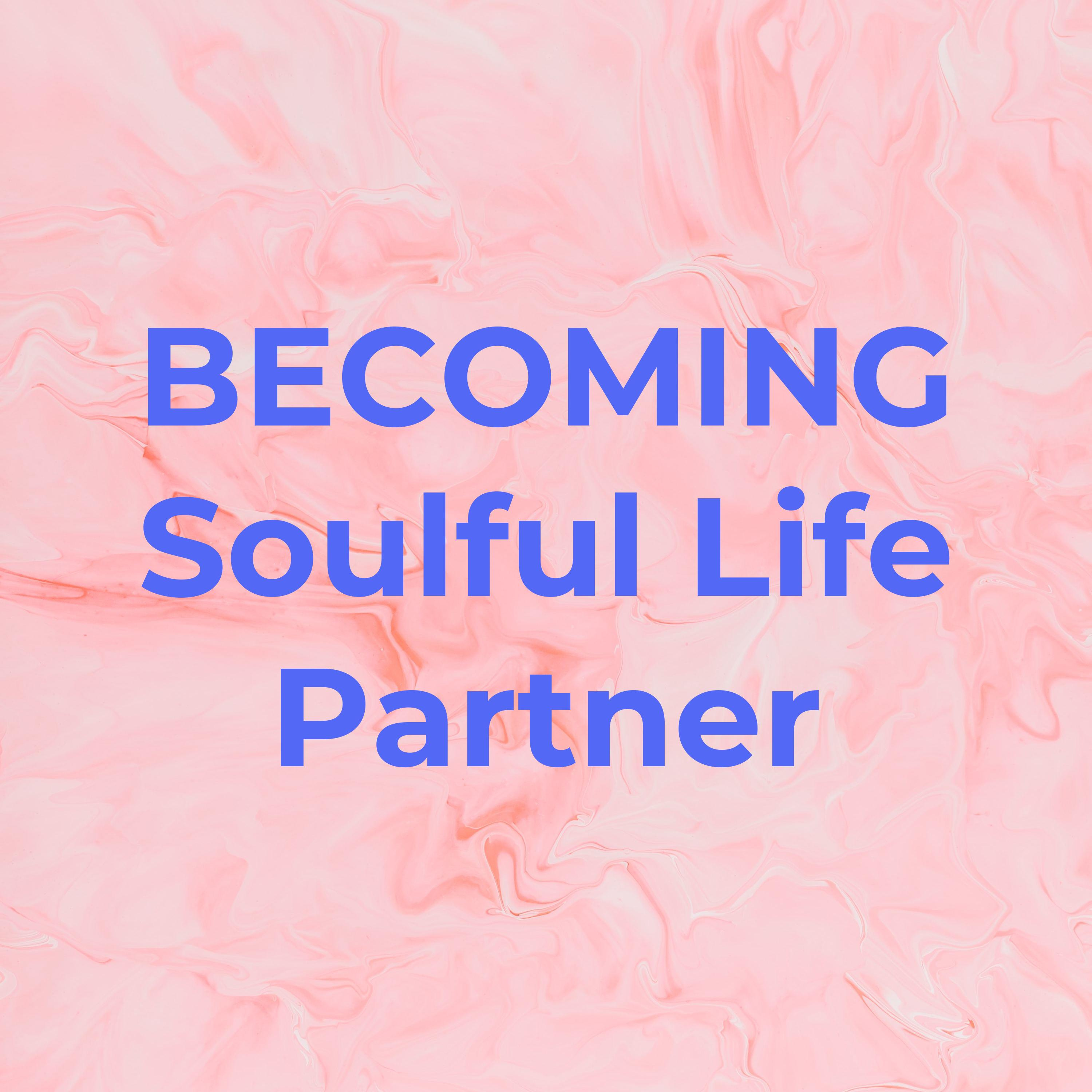 BECOMING Soulful Life Partner cover art