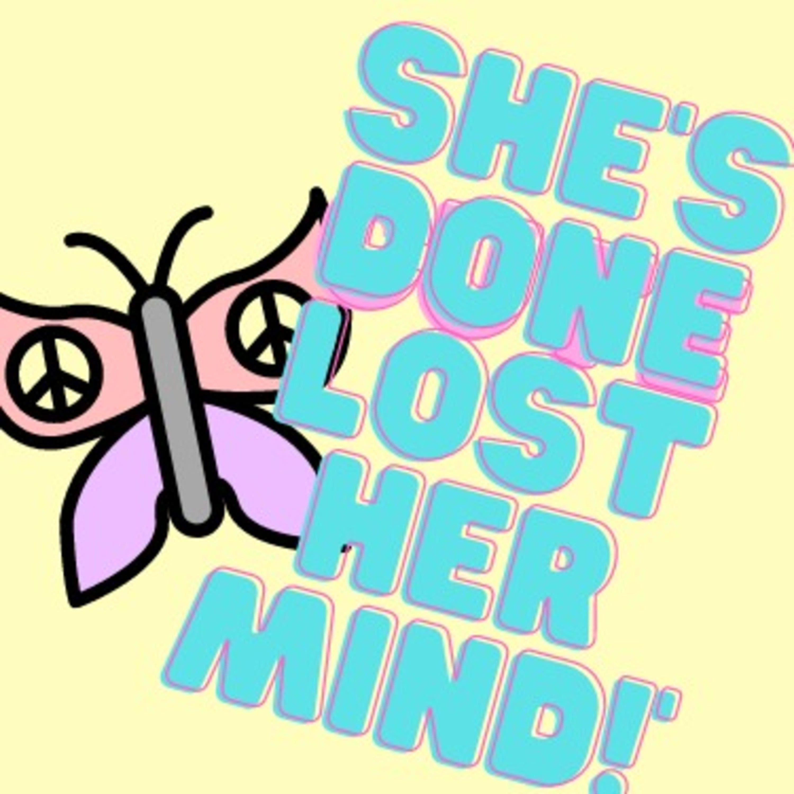 She's Done Lost Her Mind