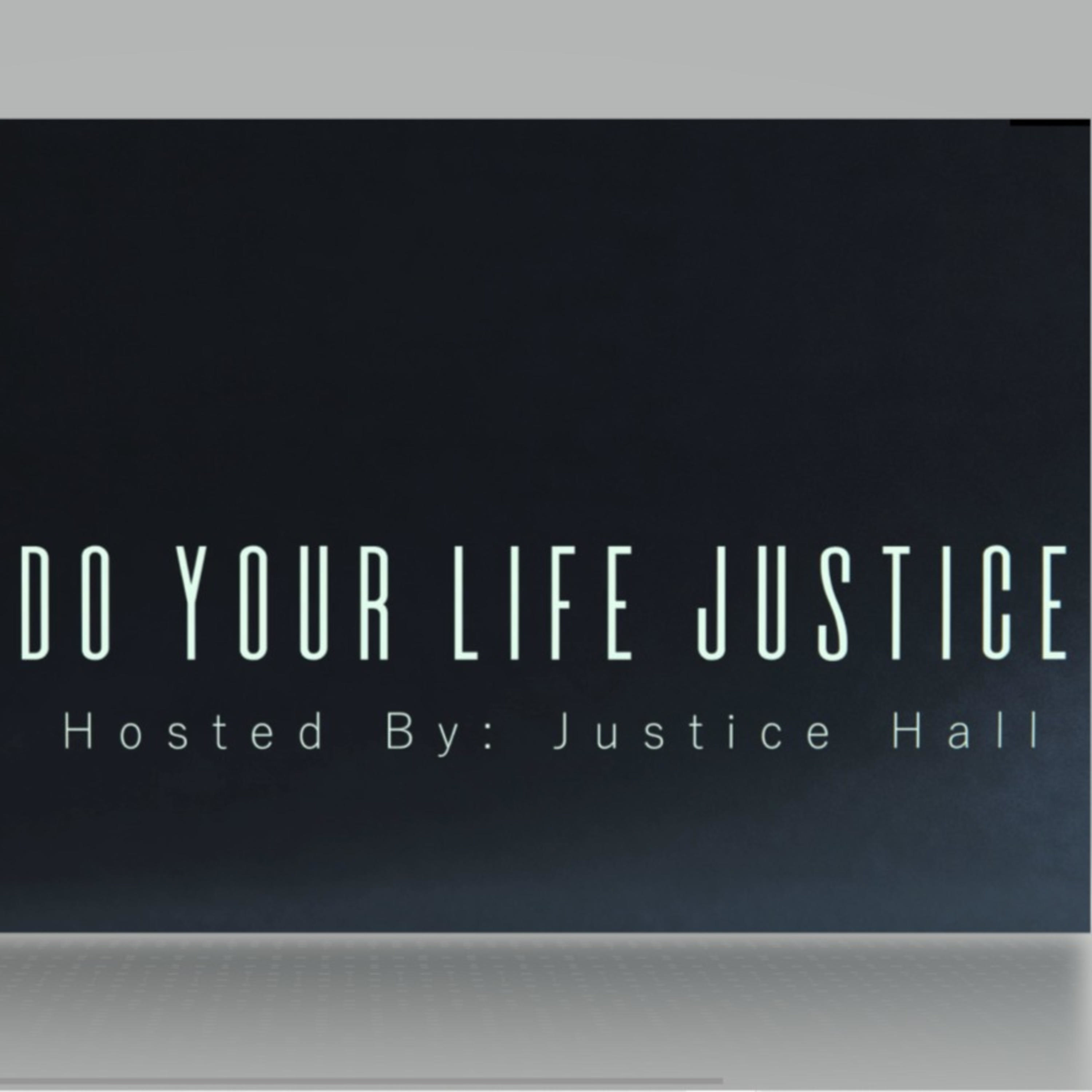 Do Your Life Justice