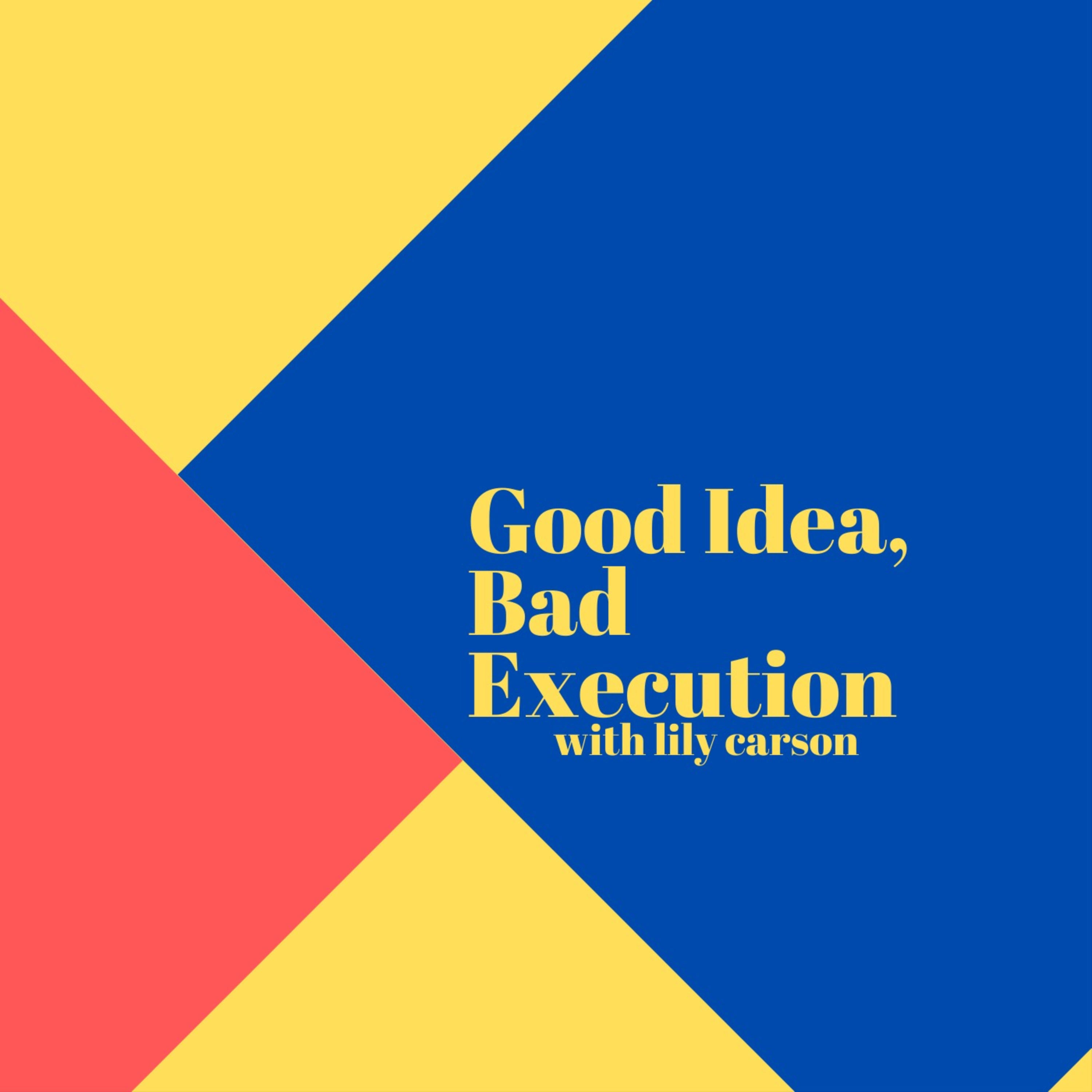 Good Idea, Bad Execution