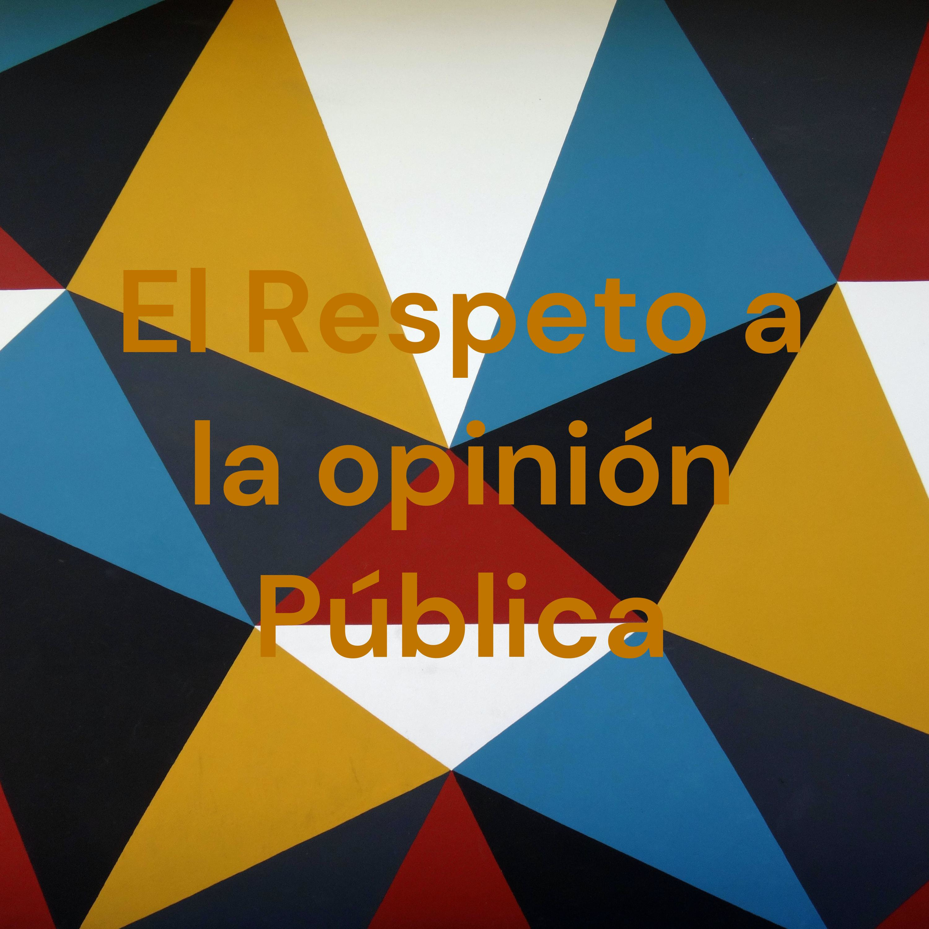 El Respeto a la opinión Pública cover art