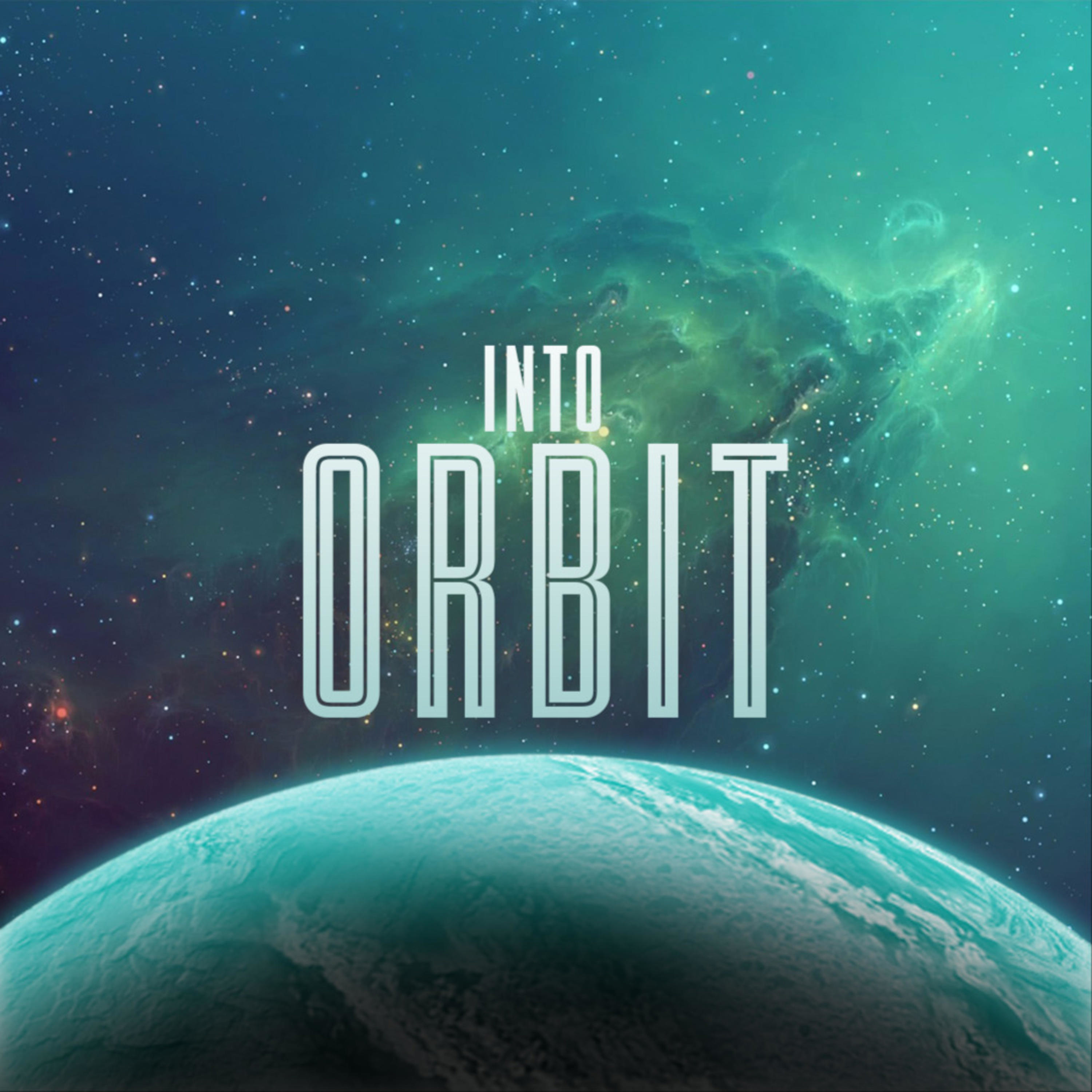 Into Orbit