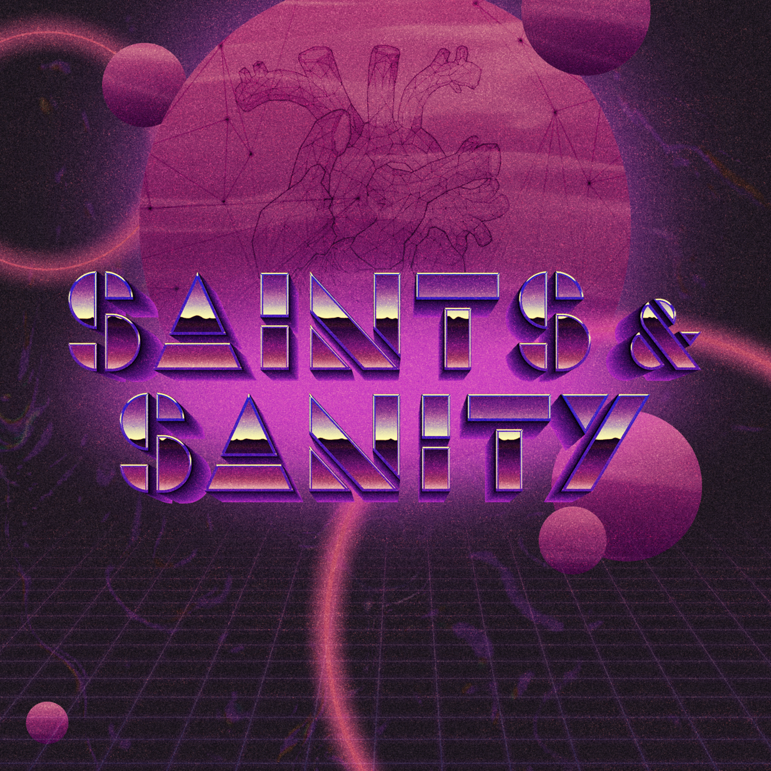 SAINTS & SANITY