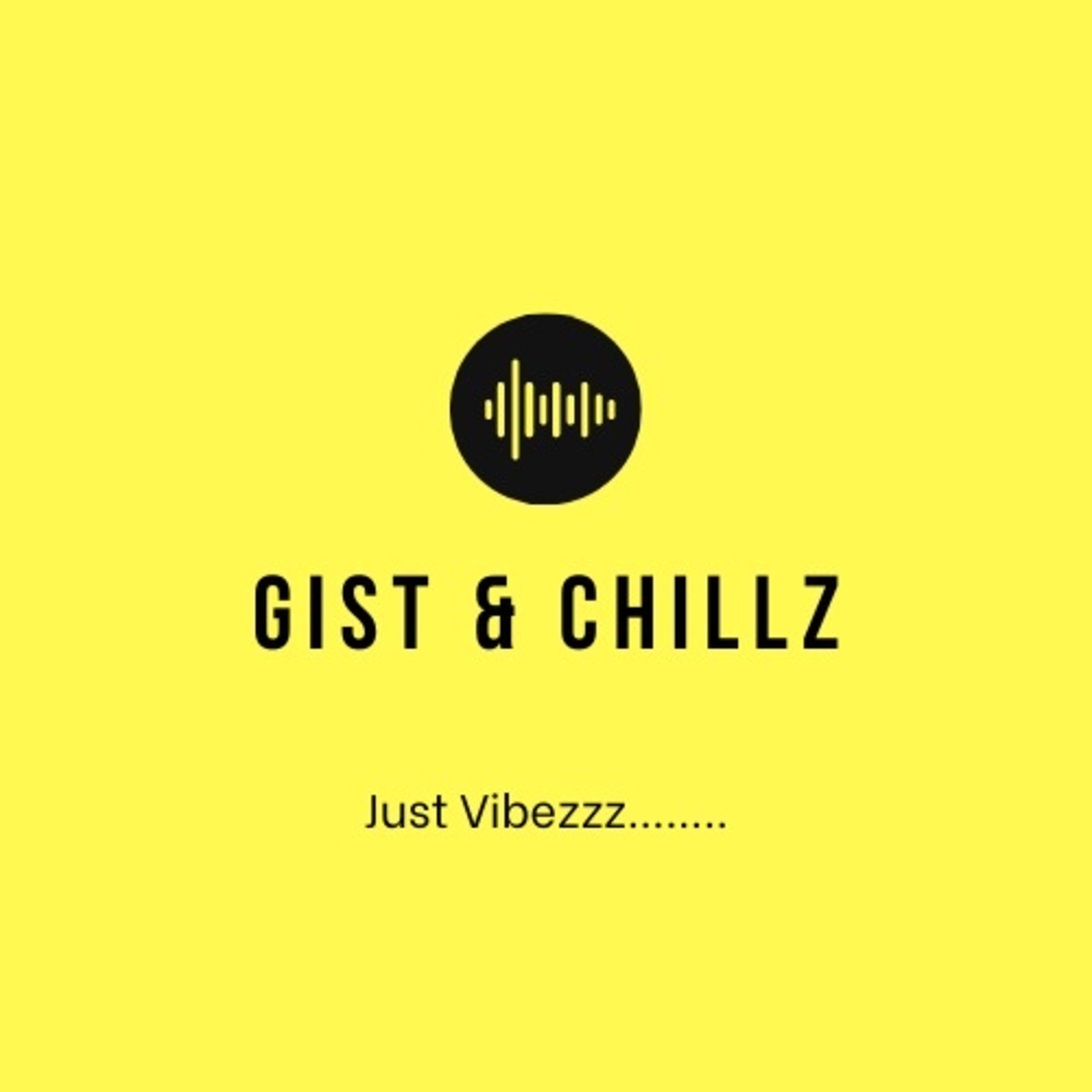 Gist n\' Chillz