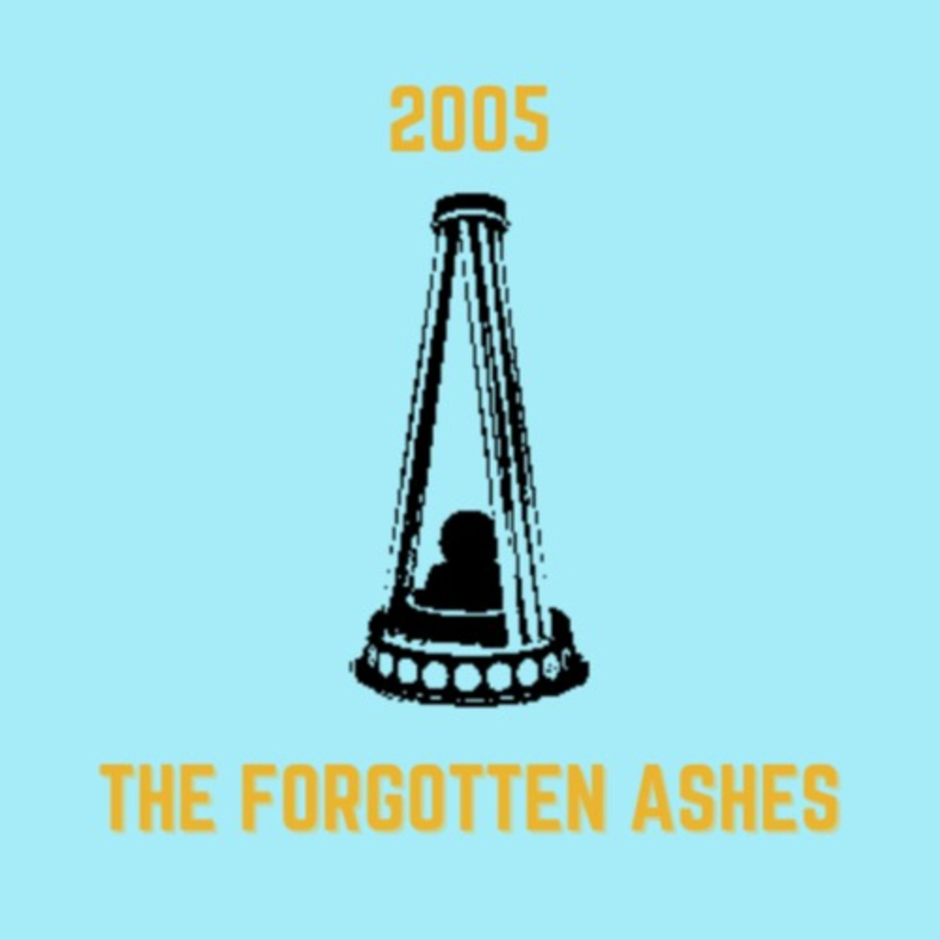 2005 - The Forgotten Ashes