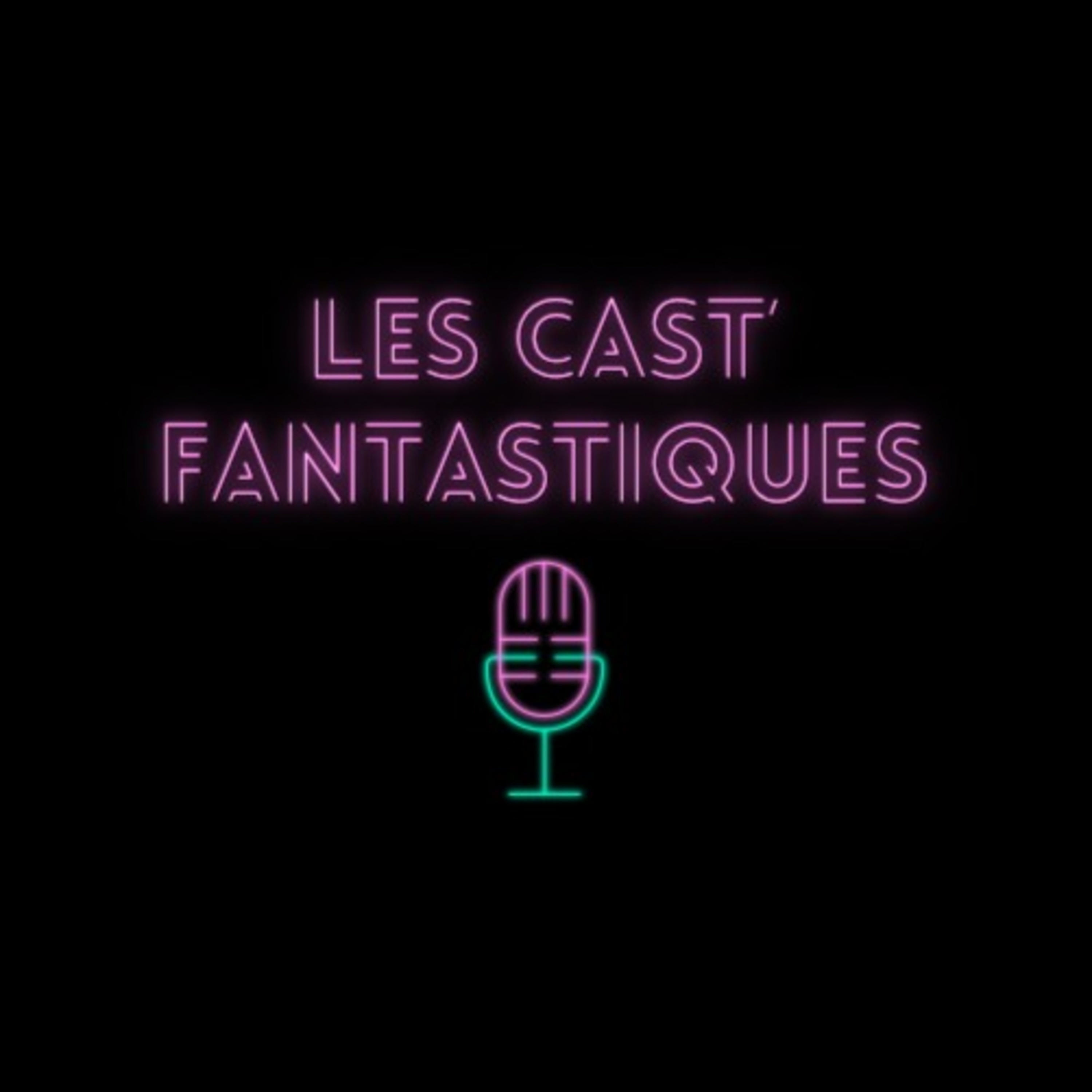 Les Cast' Fantastiques 