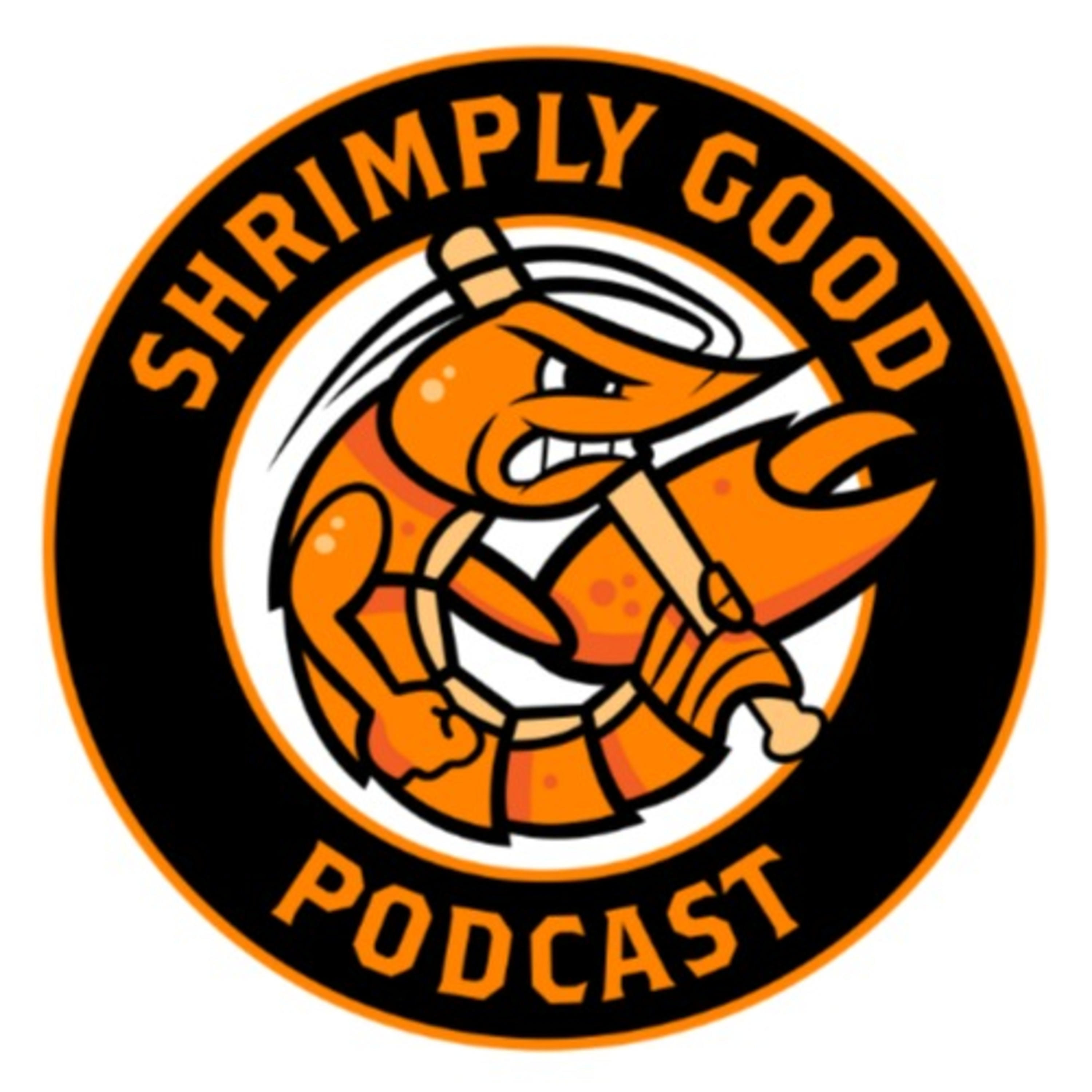 The Shrimply Good Podcast