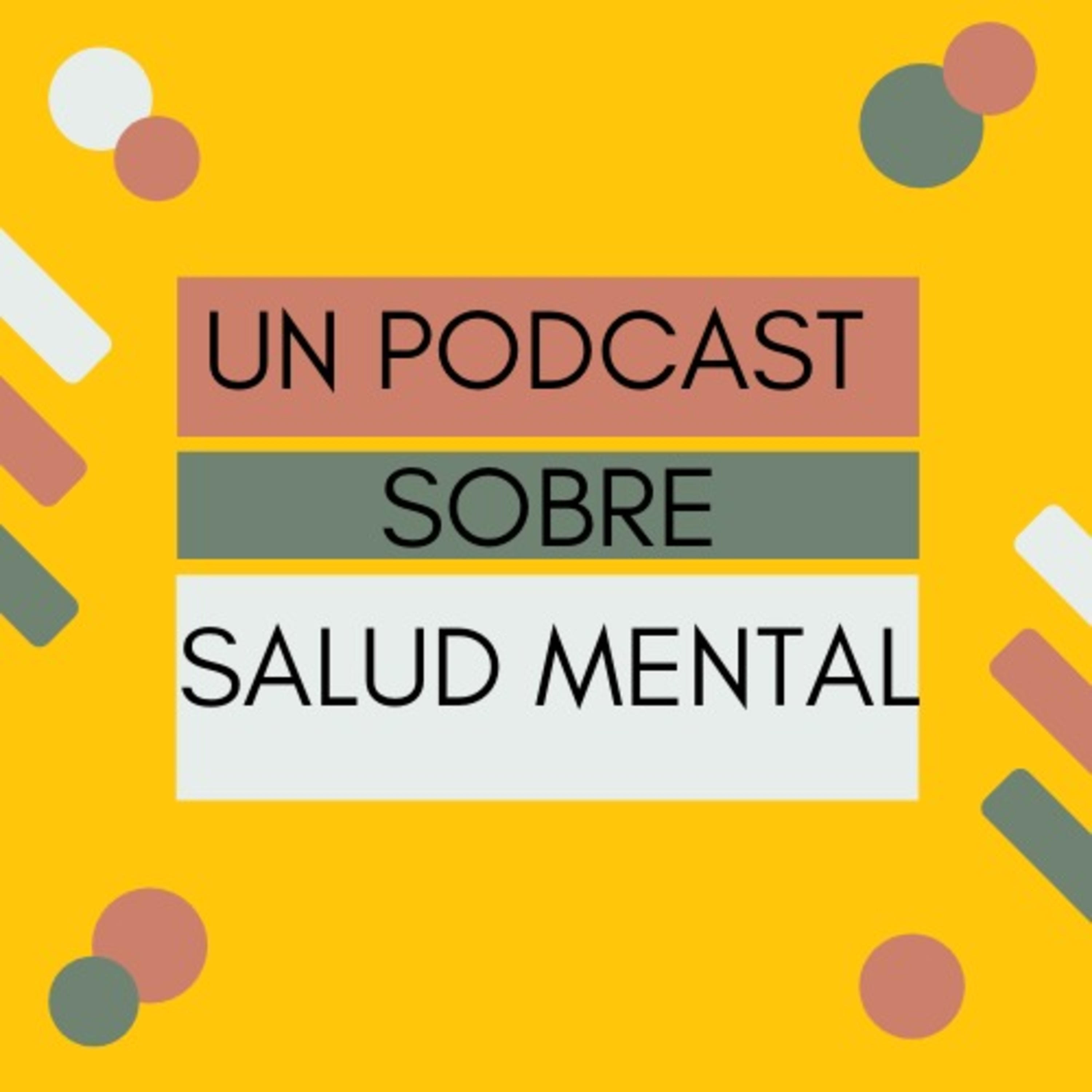 Un Podcast sobre Salud Mental