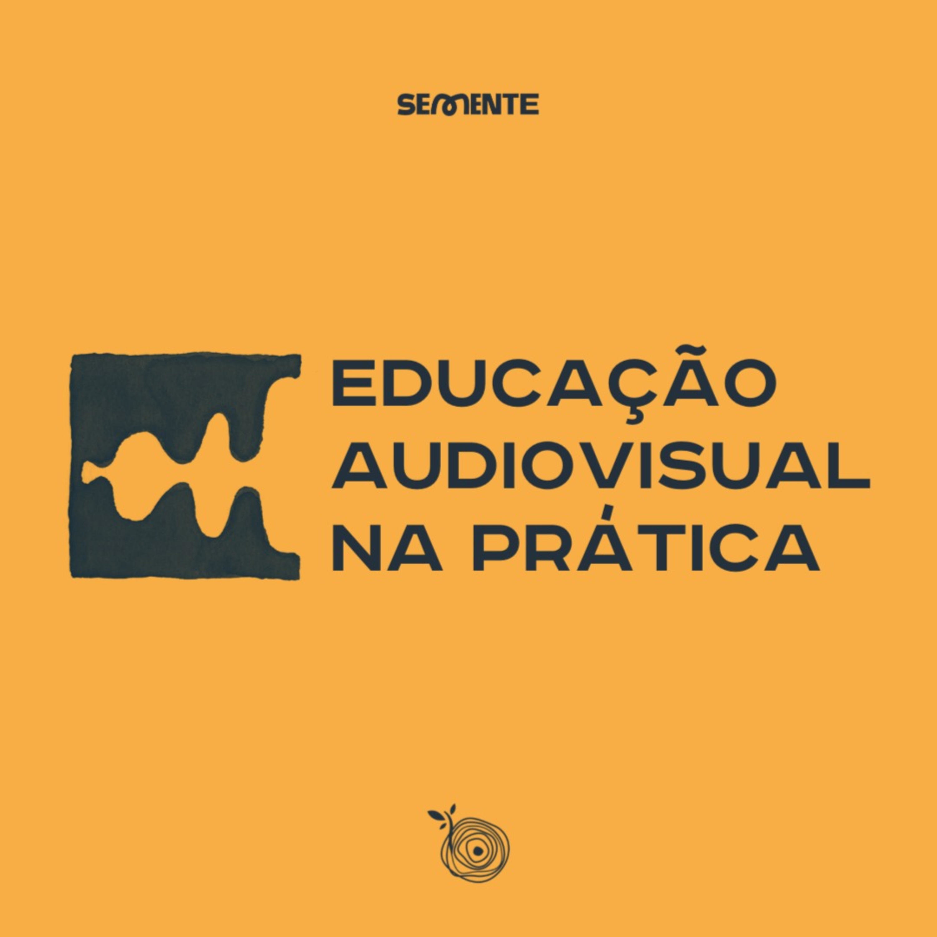 Educação Audiovisual na Prática