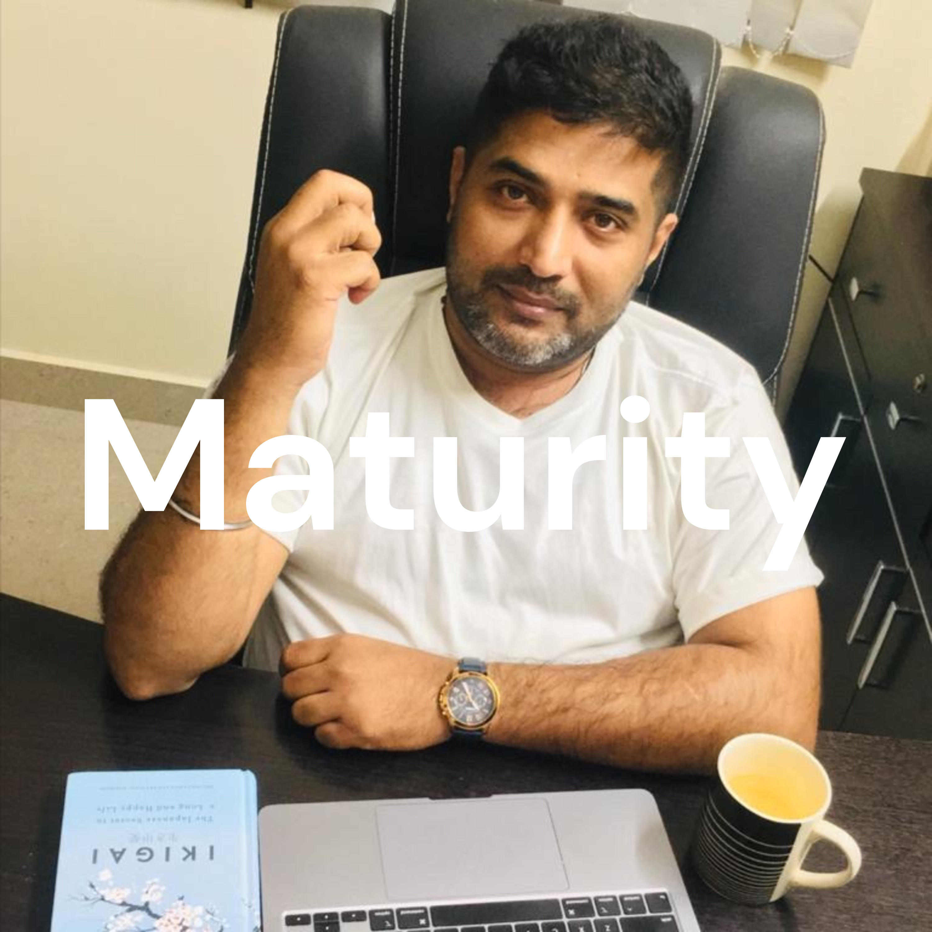 Maturity