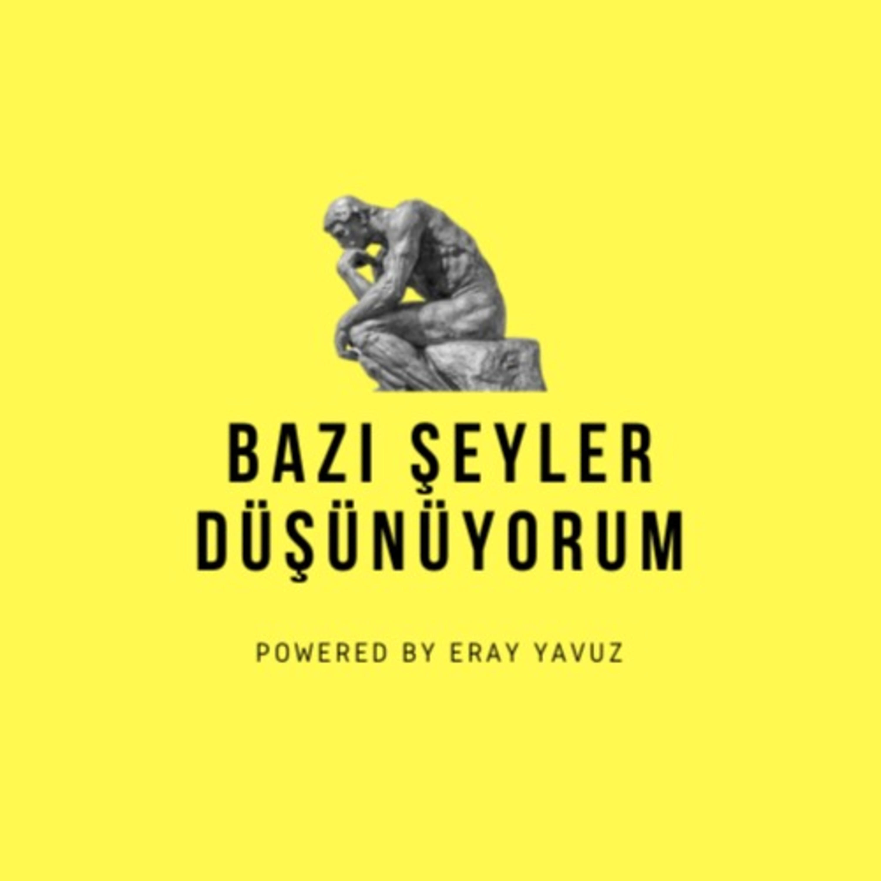 Bazı Şeyler Düşünüyorum podcast artwork