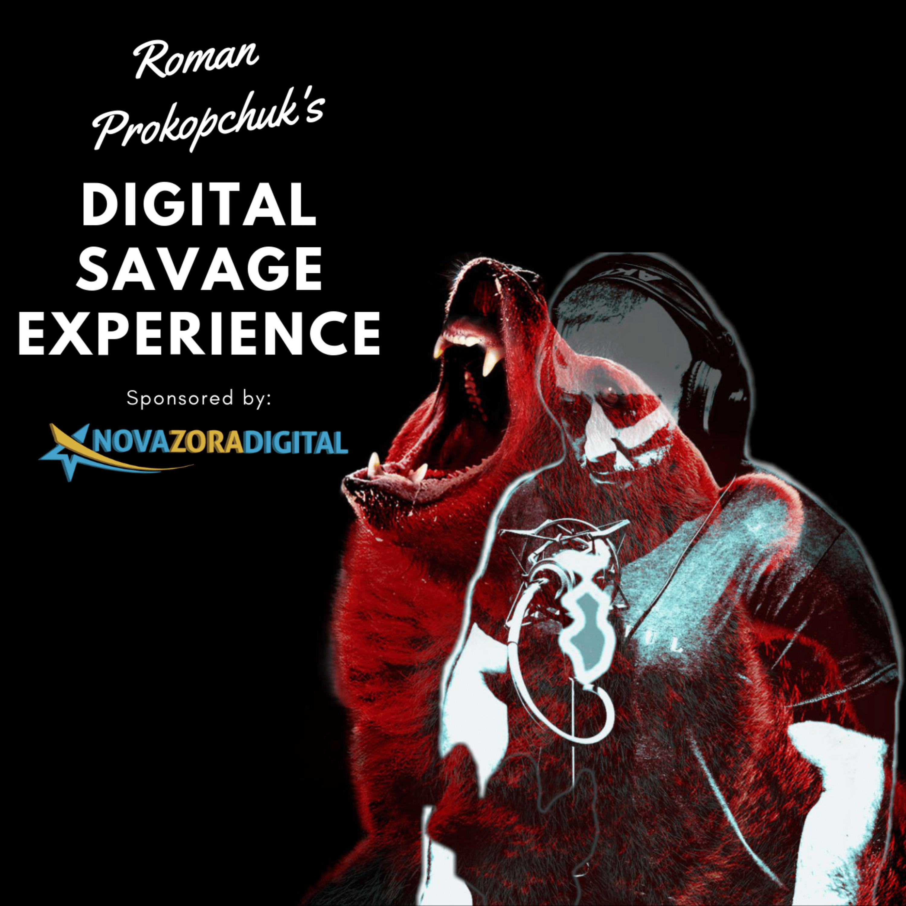 Roman Prokopchuk's Digital Savage Experience