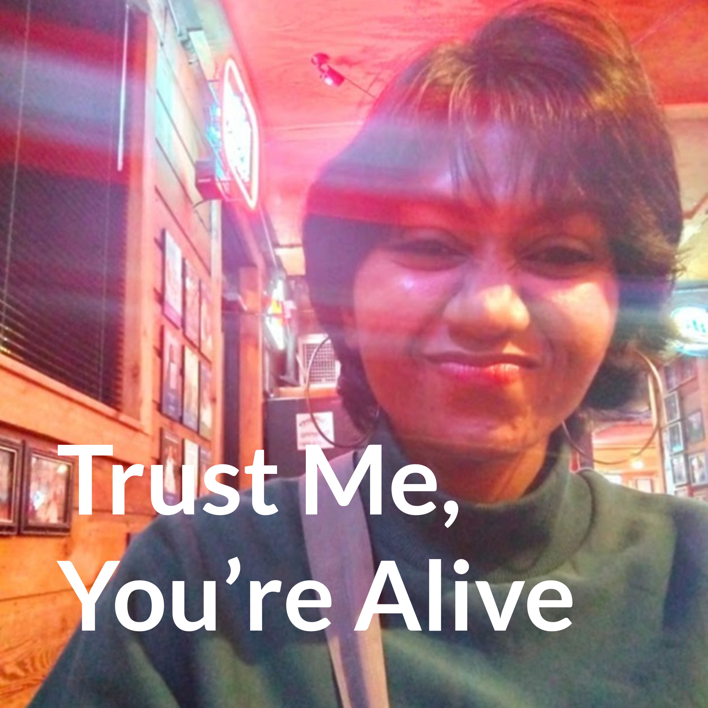 Trust Me, You're Alive cover