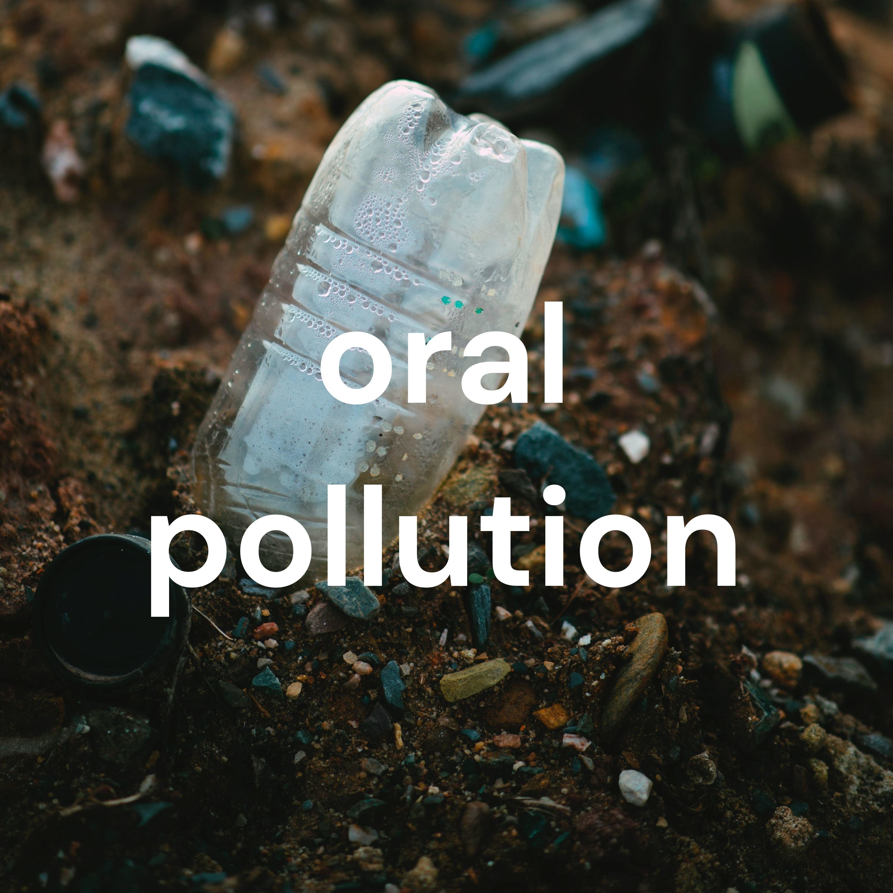 oral pollution podcast
