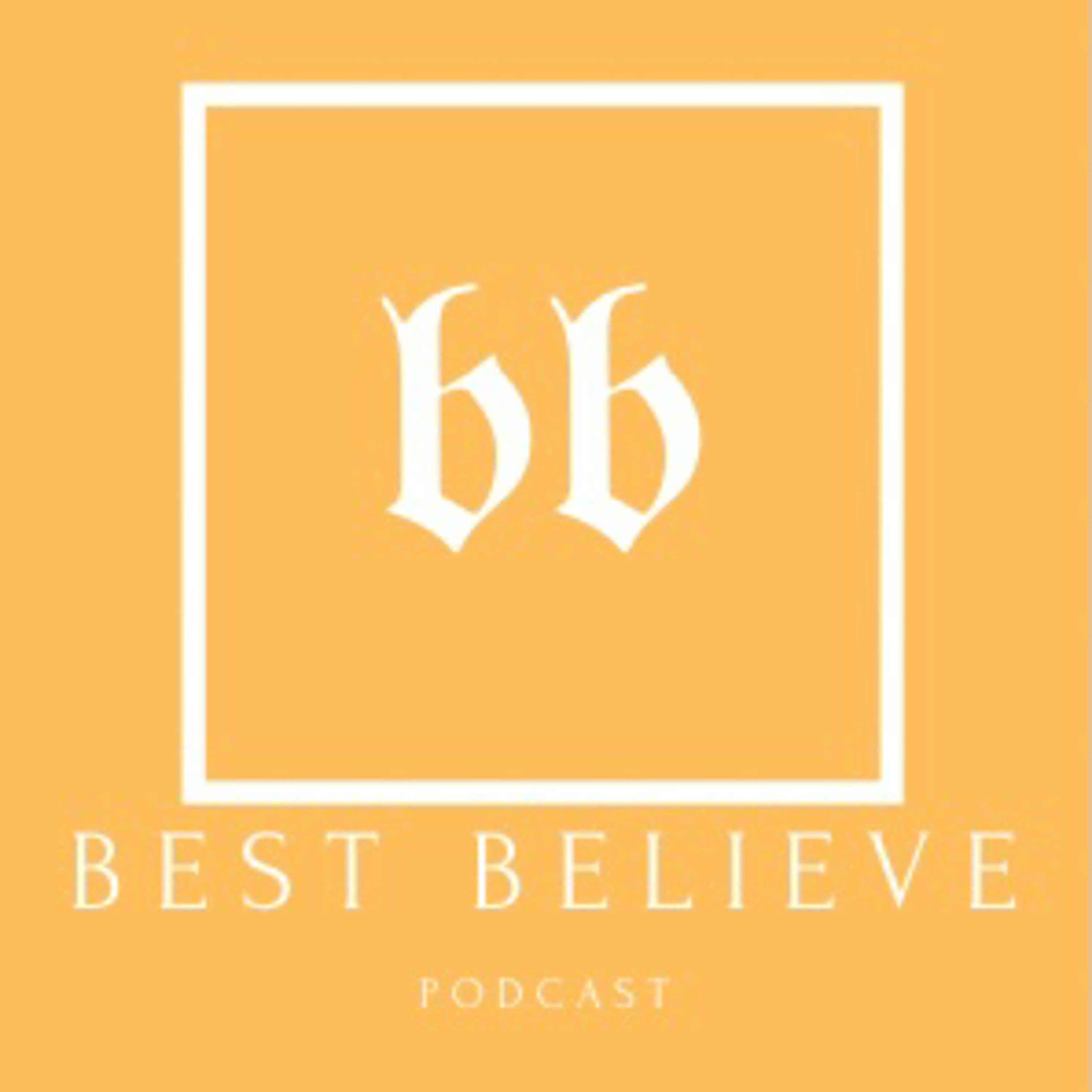 Best Believe Podcast